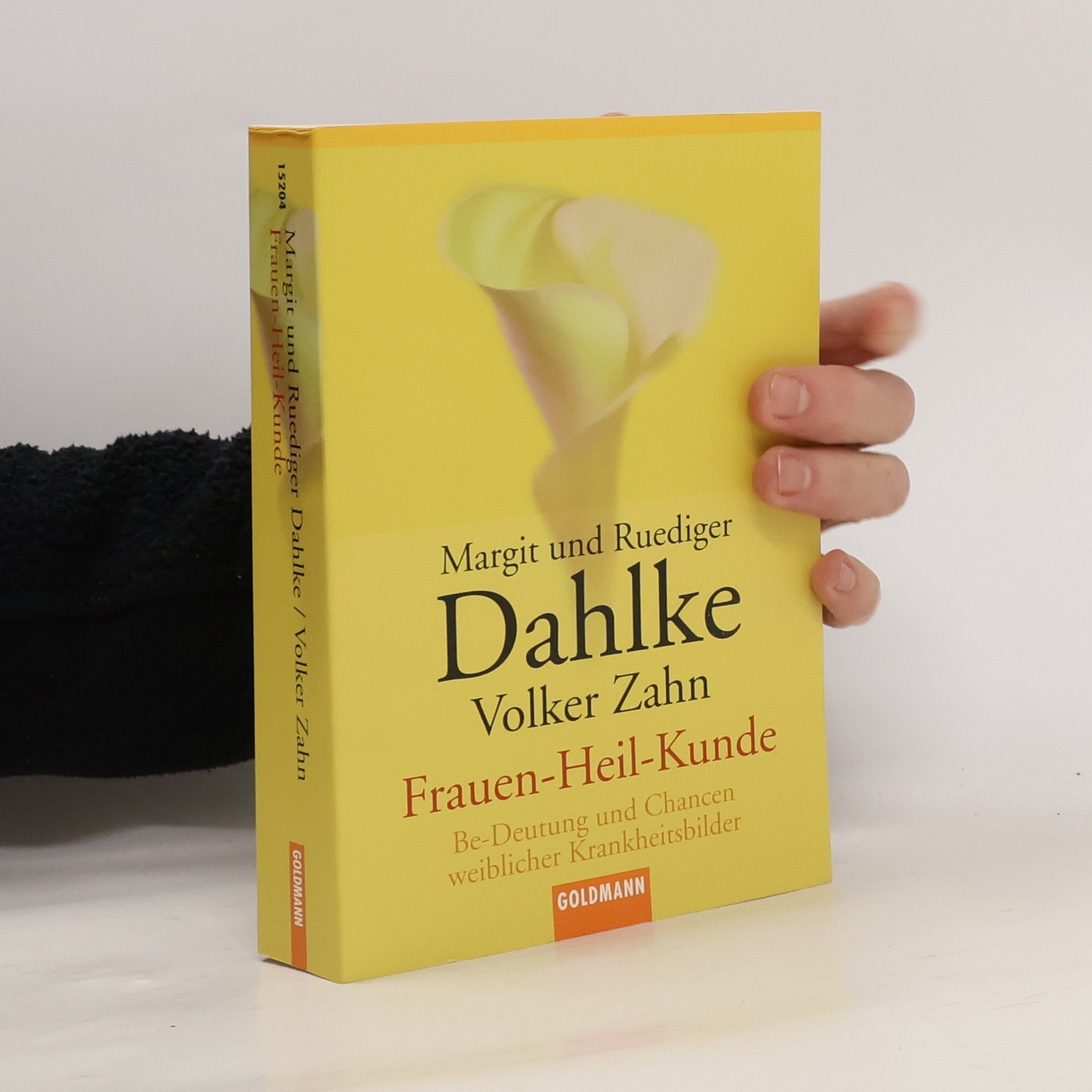 Ruediger Dahlke Frauen-Heil-Kunde. Be-Deutung und Chancen weiblicher Krankenheitsbilder