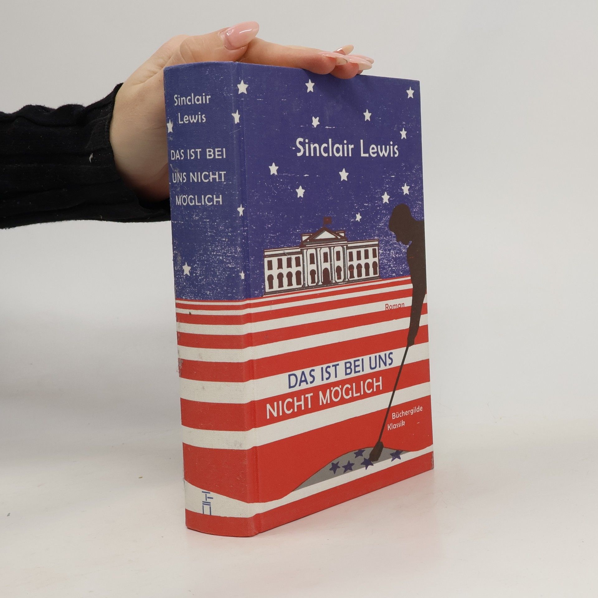 Sinclair Lewis Das ist bei uns nicht möglich