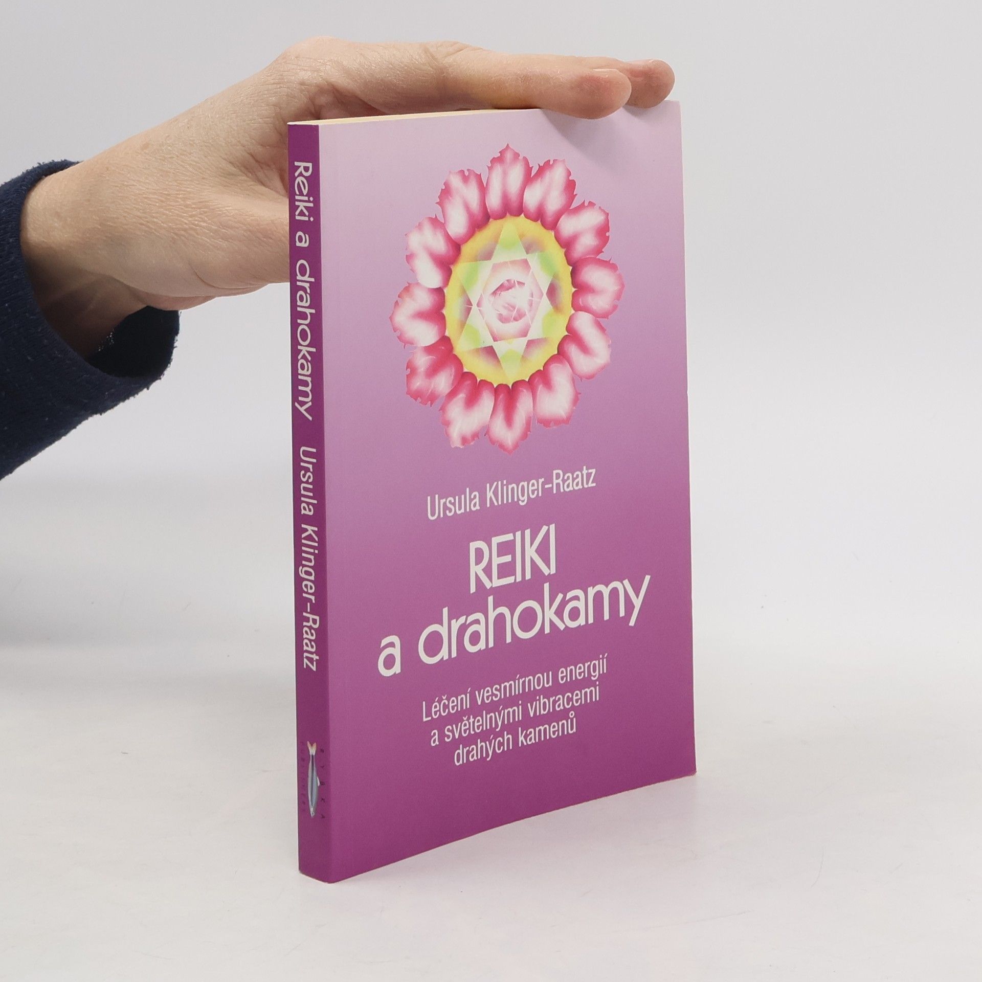 Reiki a drahokamy : léčení vesmírnou energií a světelnými vibracemi drahých kamenů