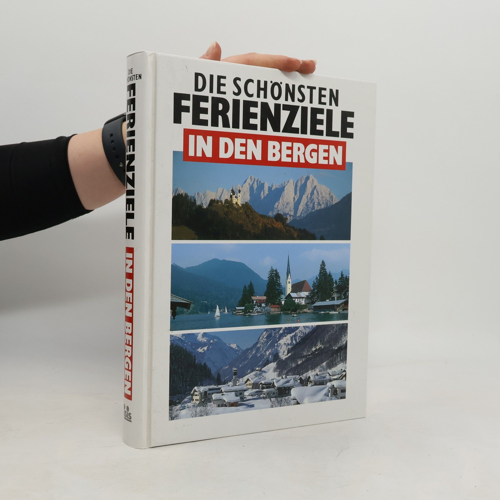 Kolektiv autorů Die schönsten Ferienziele in den Bergen