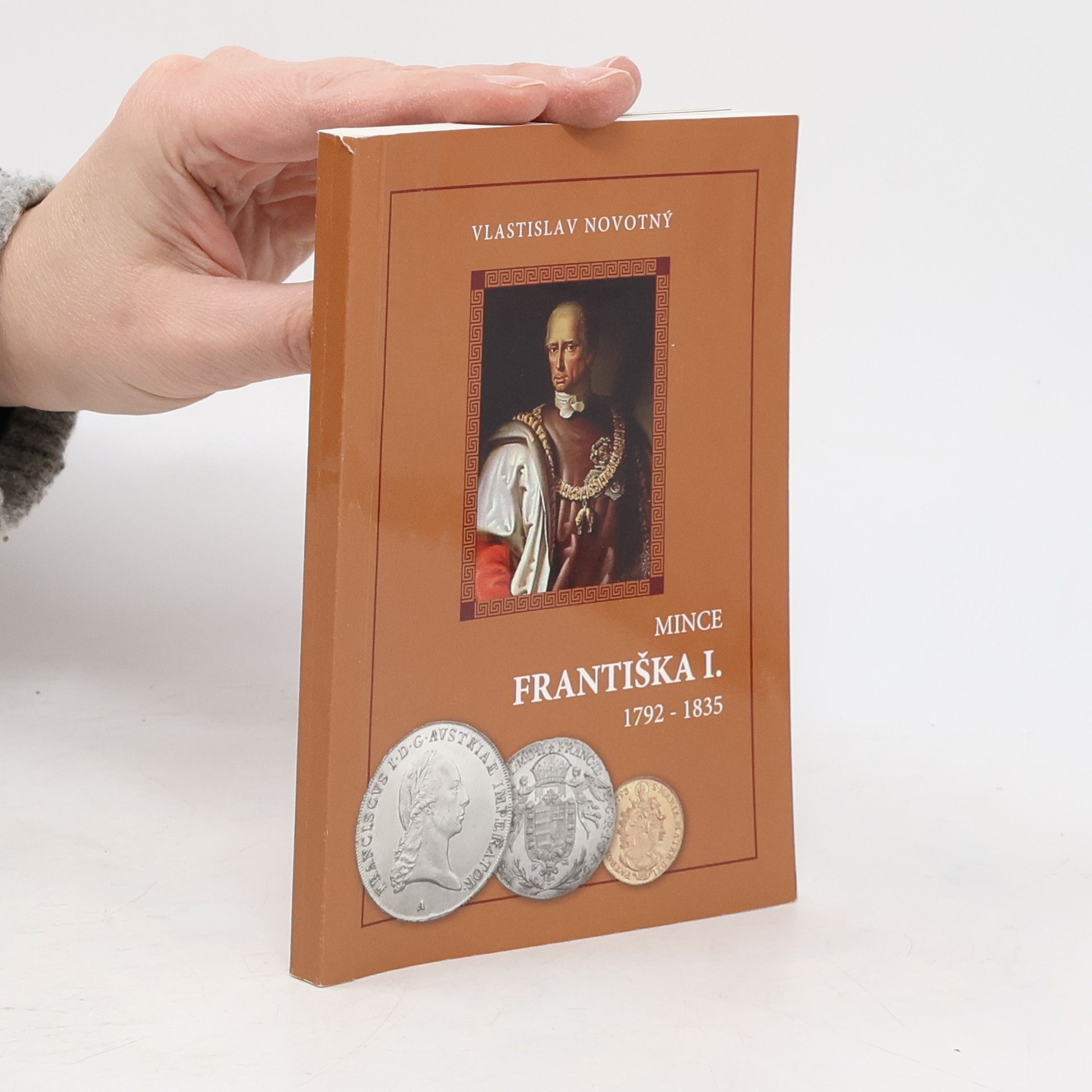 Vlastislav Novotný Mince Františka I. : 1792-1835