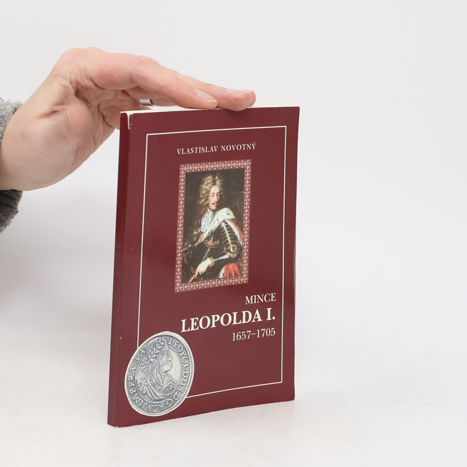 Vlastislav Novotný Mince Leopolda I. 1657-1705