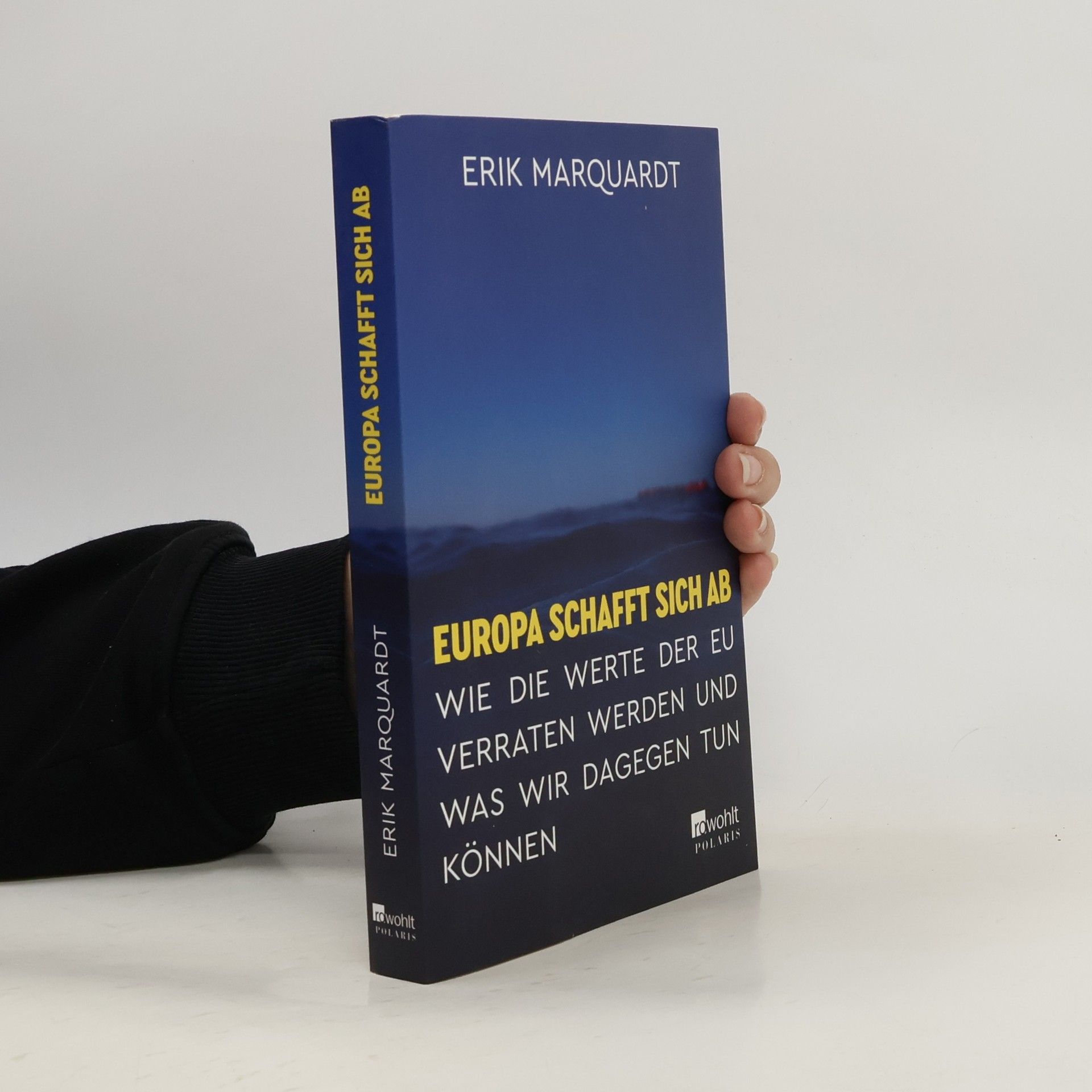 Erik Marquardt Europa schafft sich ab