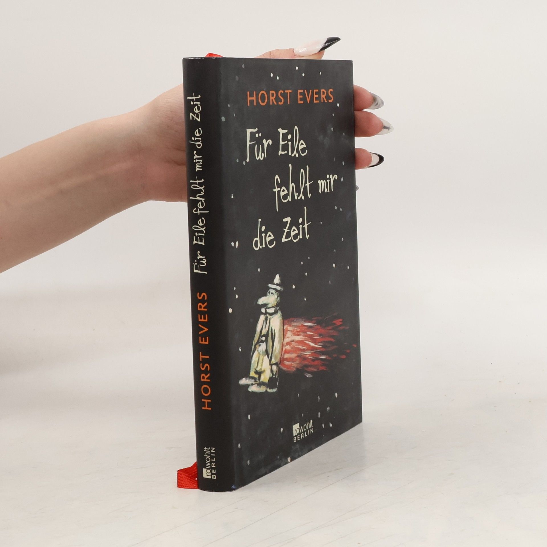 Horst Evers Für Eile fehlt mir die Zeit