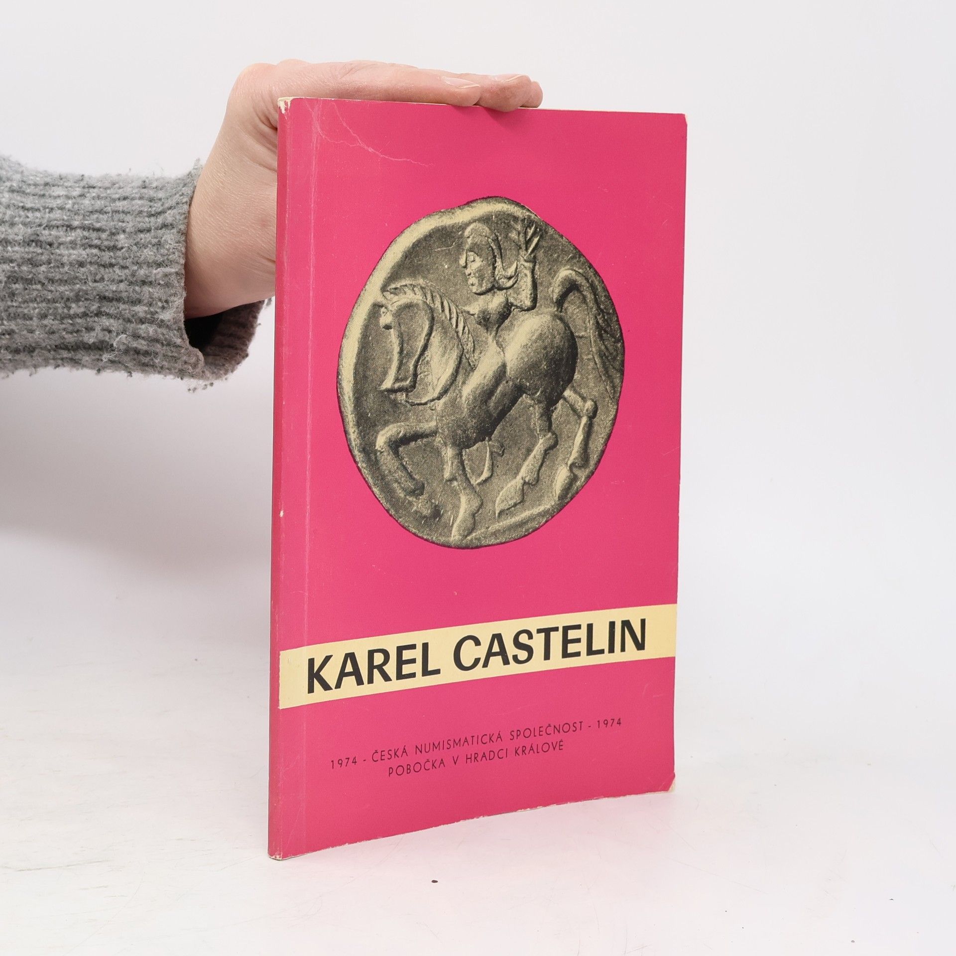 Collectif d'auteurs Karel Castelin : sborník příspěvků k oslavě jeho životního numismatického díla u příležitosti jeho 70. narozenin