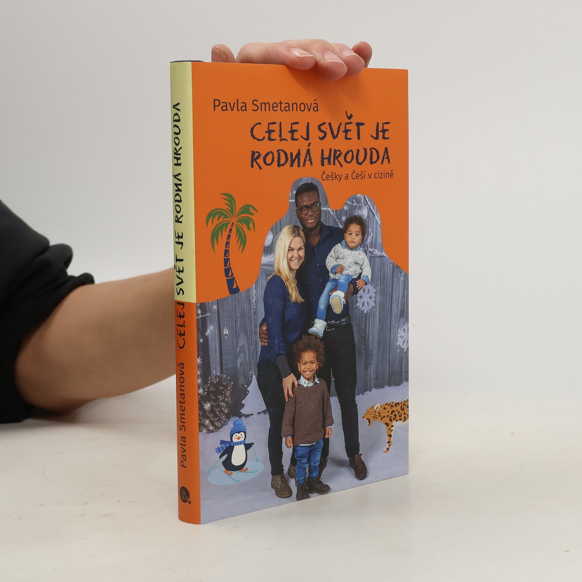 Celej svět je rodná hrouda : Češky a Češi v cizině