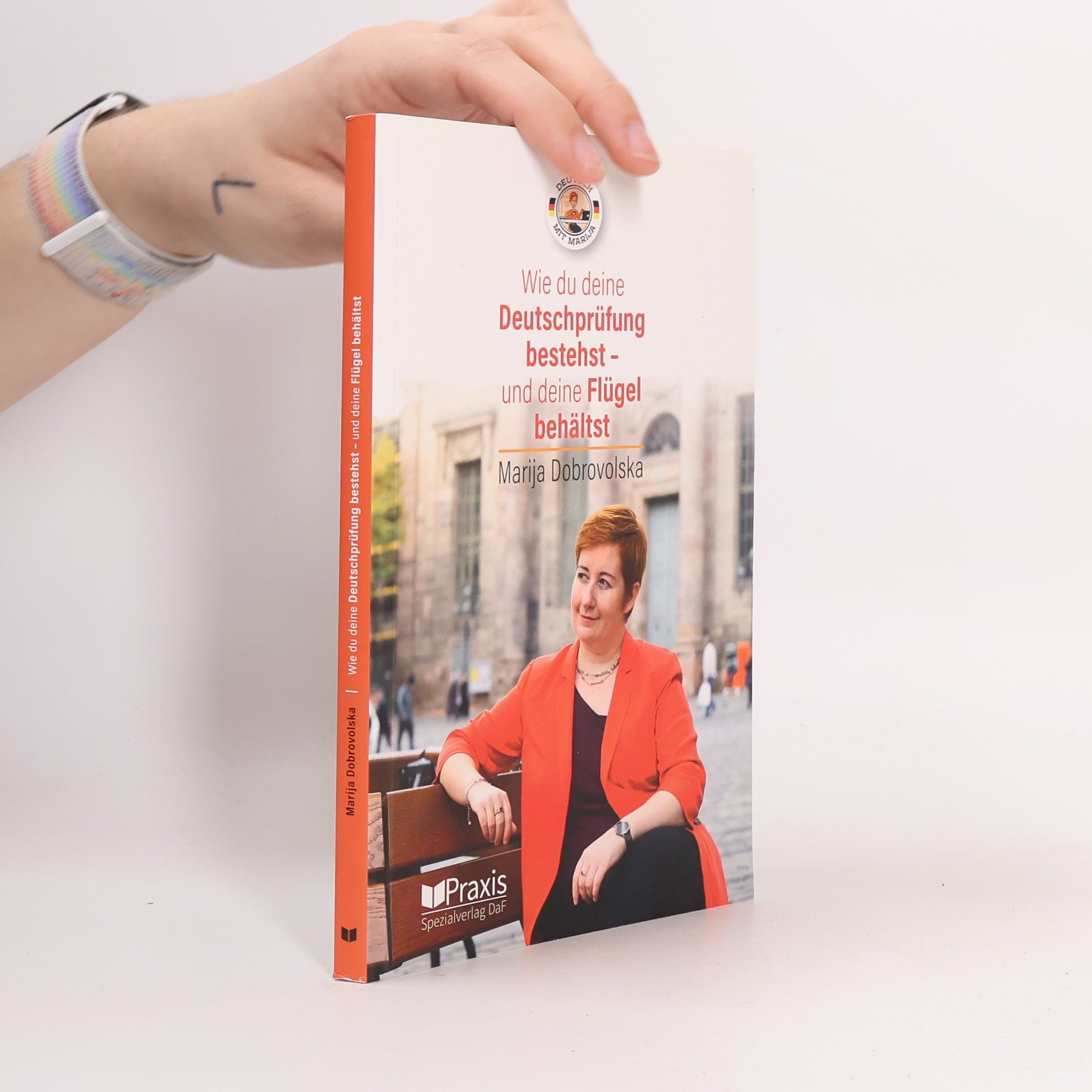 Marija Dobrovolska Wie du deine Deutschprüfung bestehst - und deine Flügel behältst