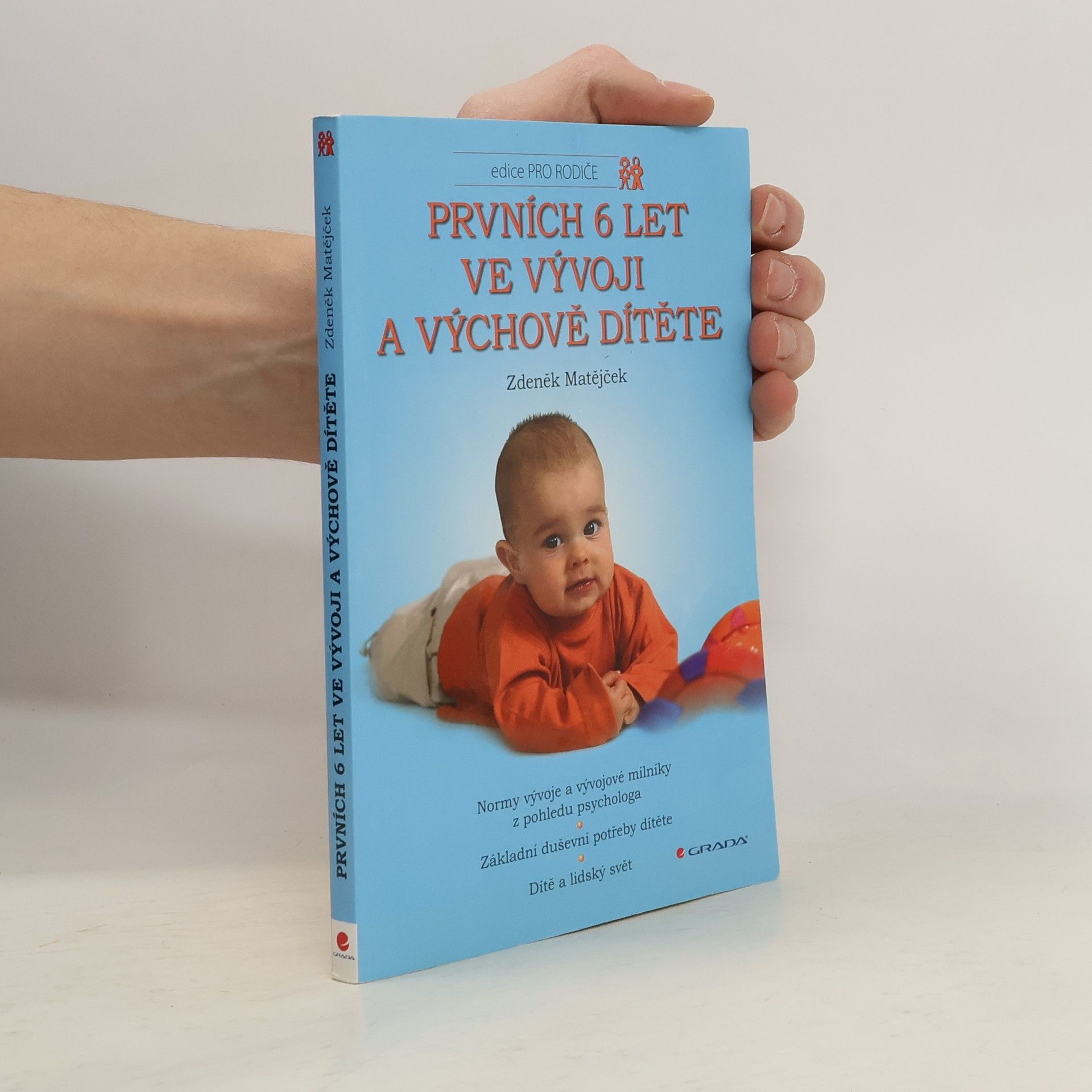 Zdeněk Matějček Prvních 6 let ve vývoji a výchově dítěte