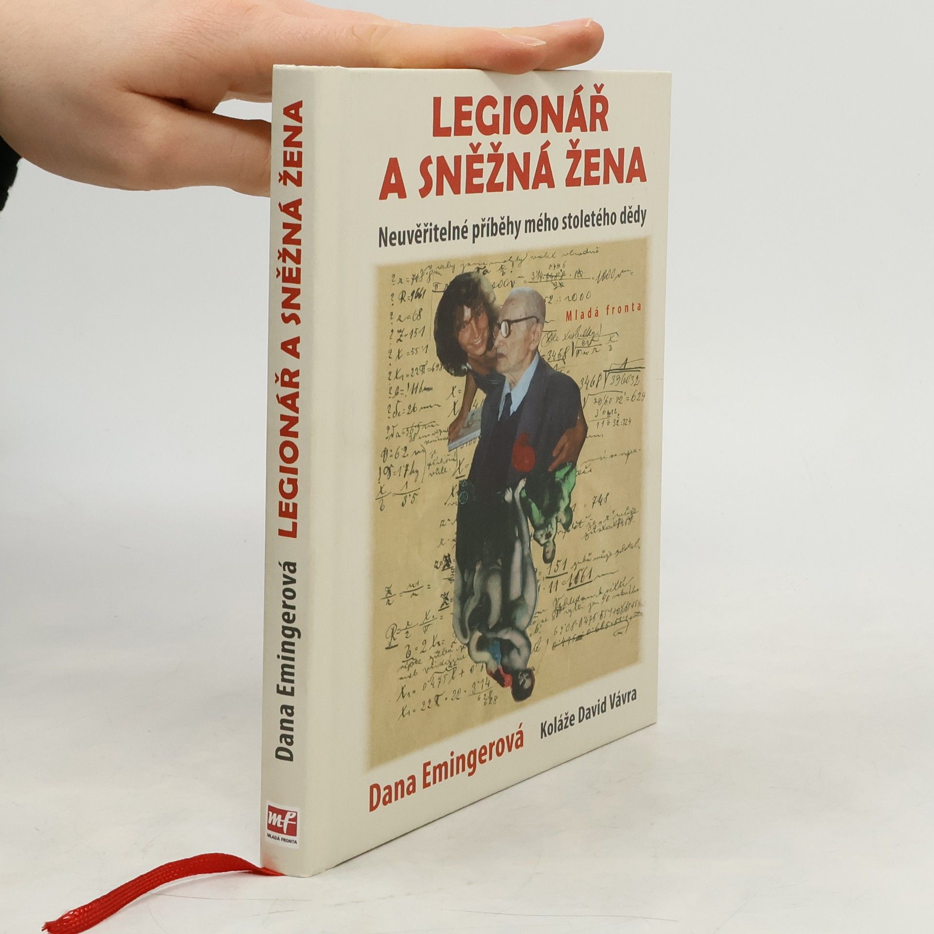 Legionář a sněžná žena : neuvěřitelné příběhy mého stoletého dědy