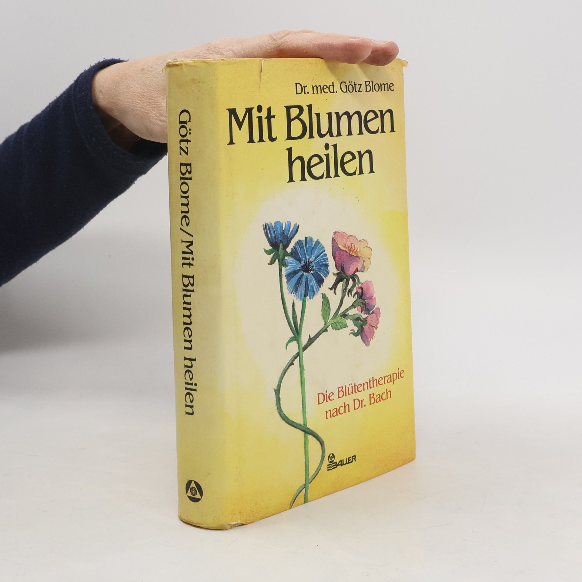 Götz Blome Mit Blumen heilen