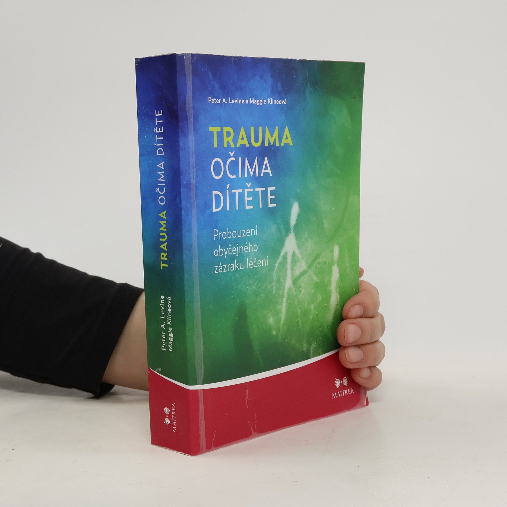 Peter A. Levine Trauma očima dítěte. Probouzení obyčejného zázraku léčení