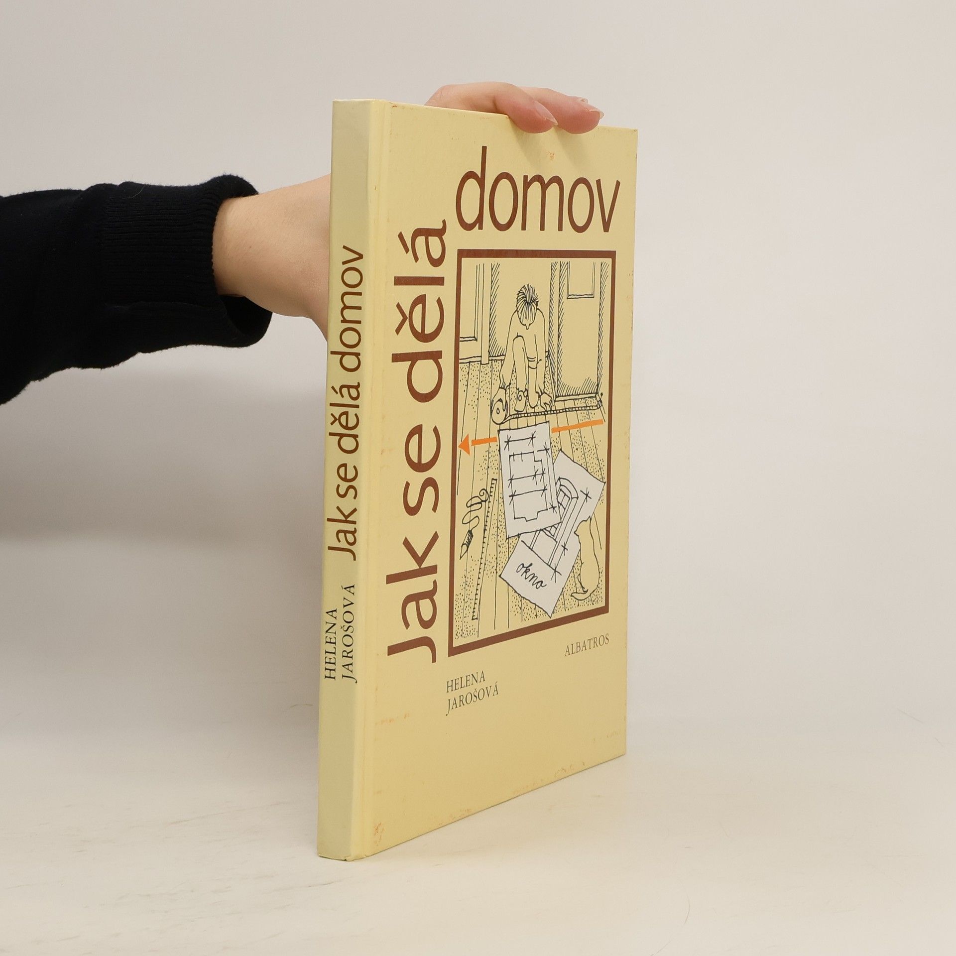 Helena Jarošová Jak se dělá domov