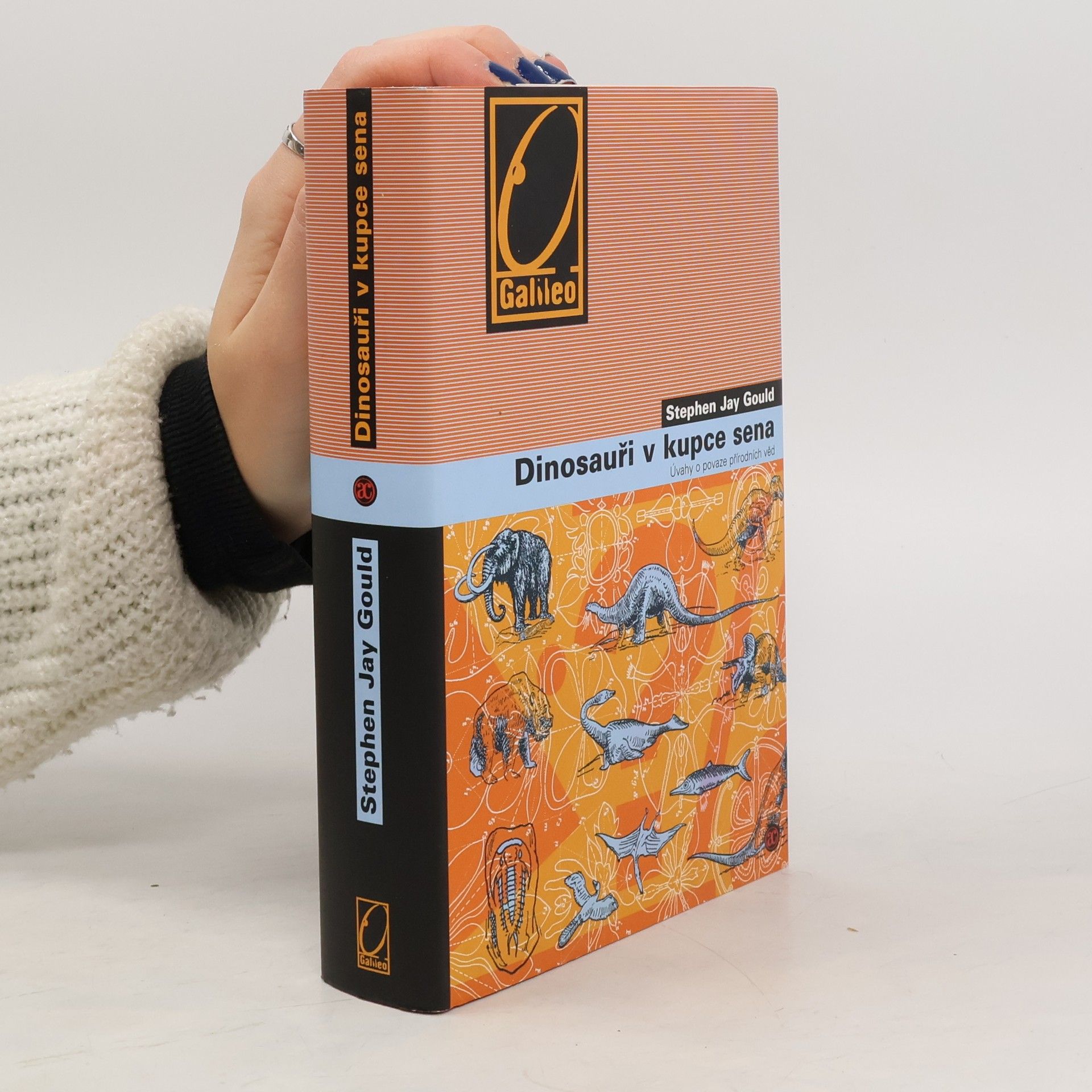 Zbyněk Roček Dinosauři v kupce sena : úvahy o povaze přírodních věd