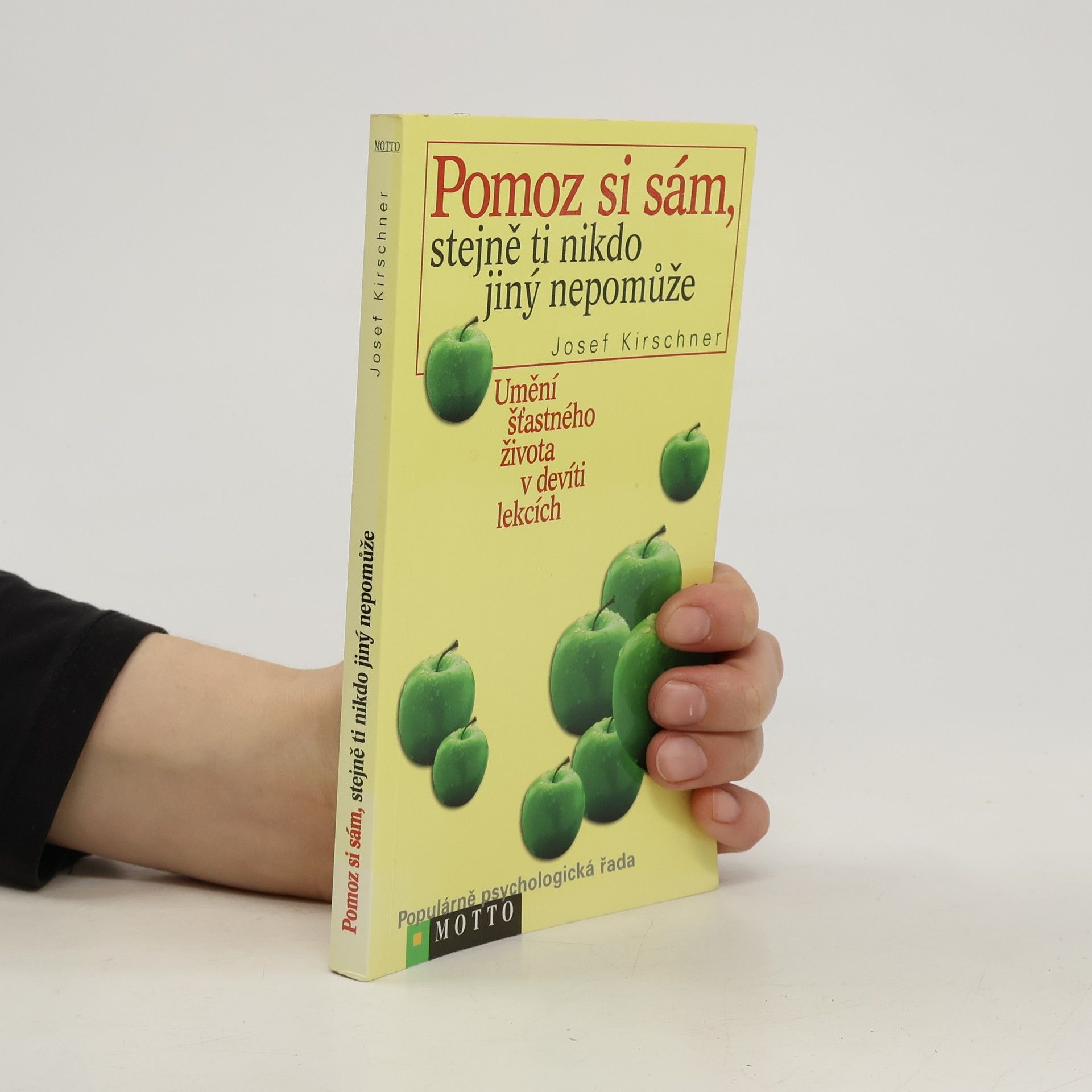 Josef Kirschner Pomoz si sám, stejně ti nikdo jiný nepomůže