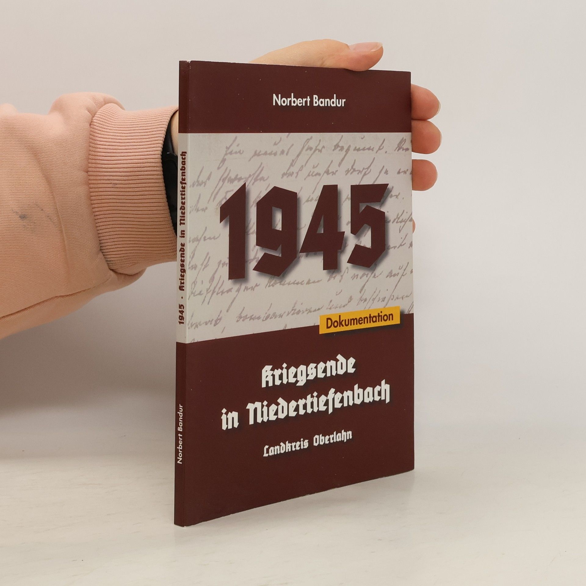 Norbert Bandur 1945 Kriegsende in Niedertiefenbach