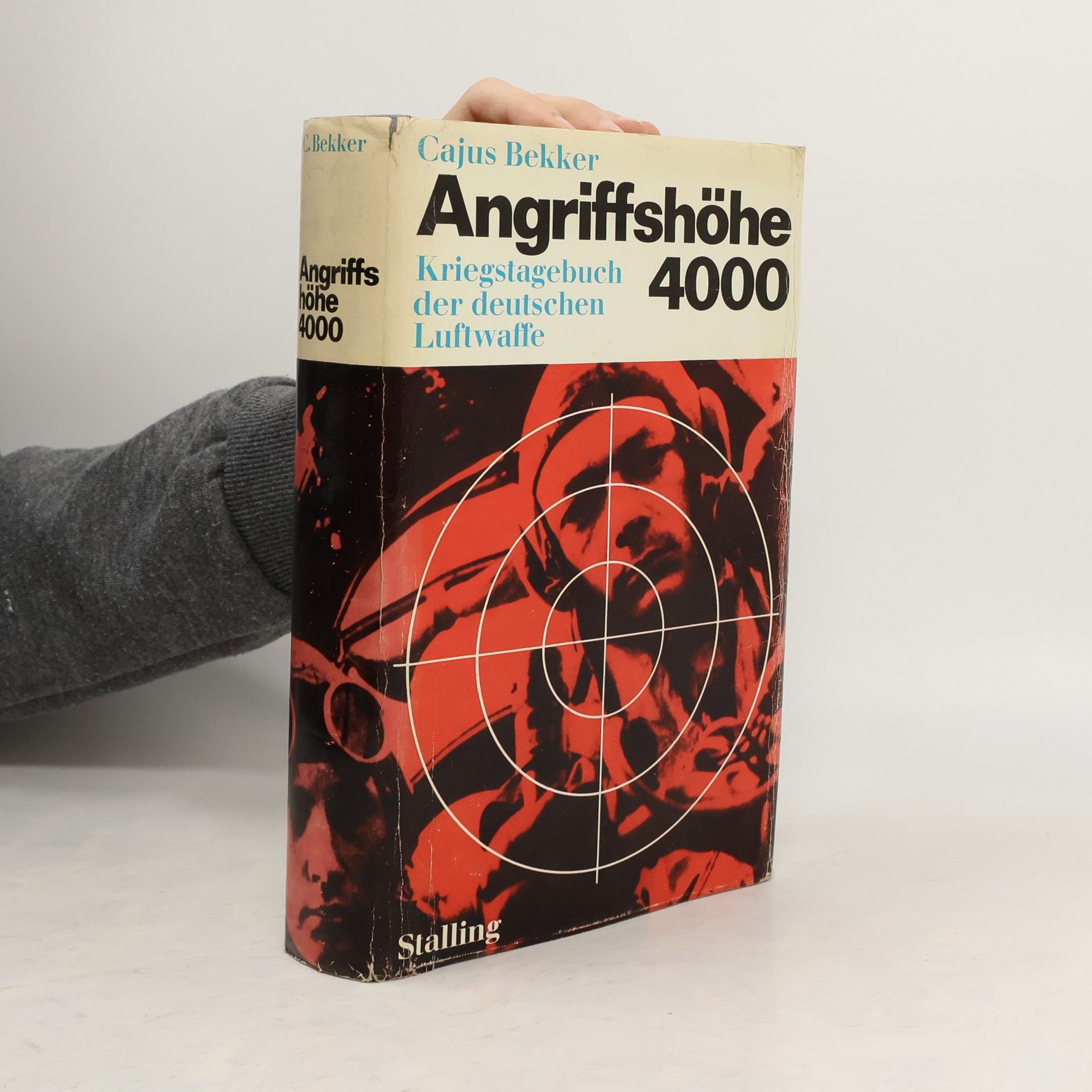 Cajus Bekker Angriffshöhe 4000: Kriegstagebuch der deutschen Luftwaffe