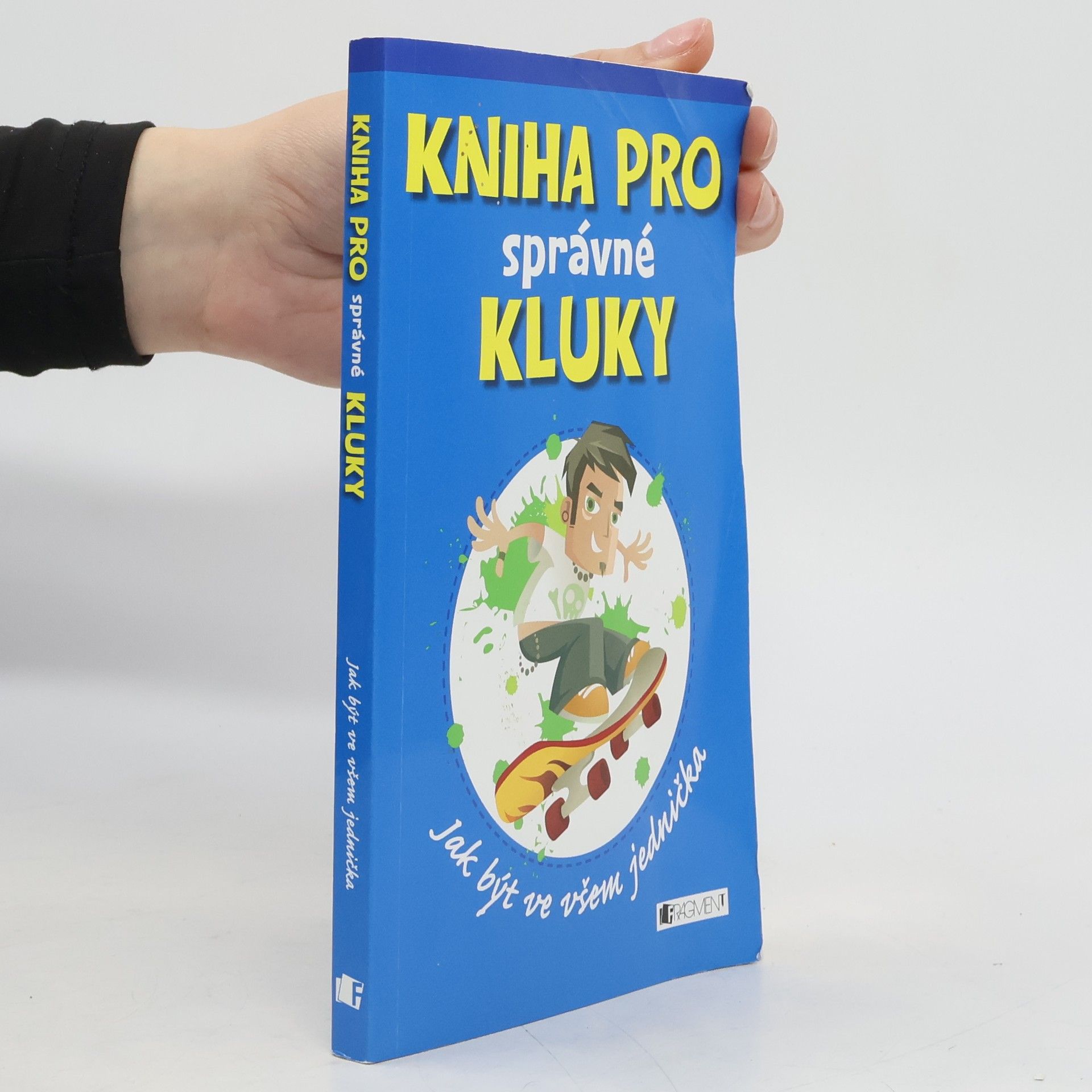 Kniha pro správné kluky: Jak být ve všem jednička
