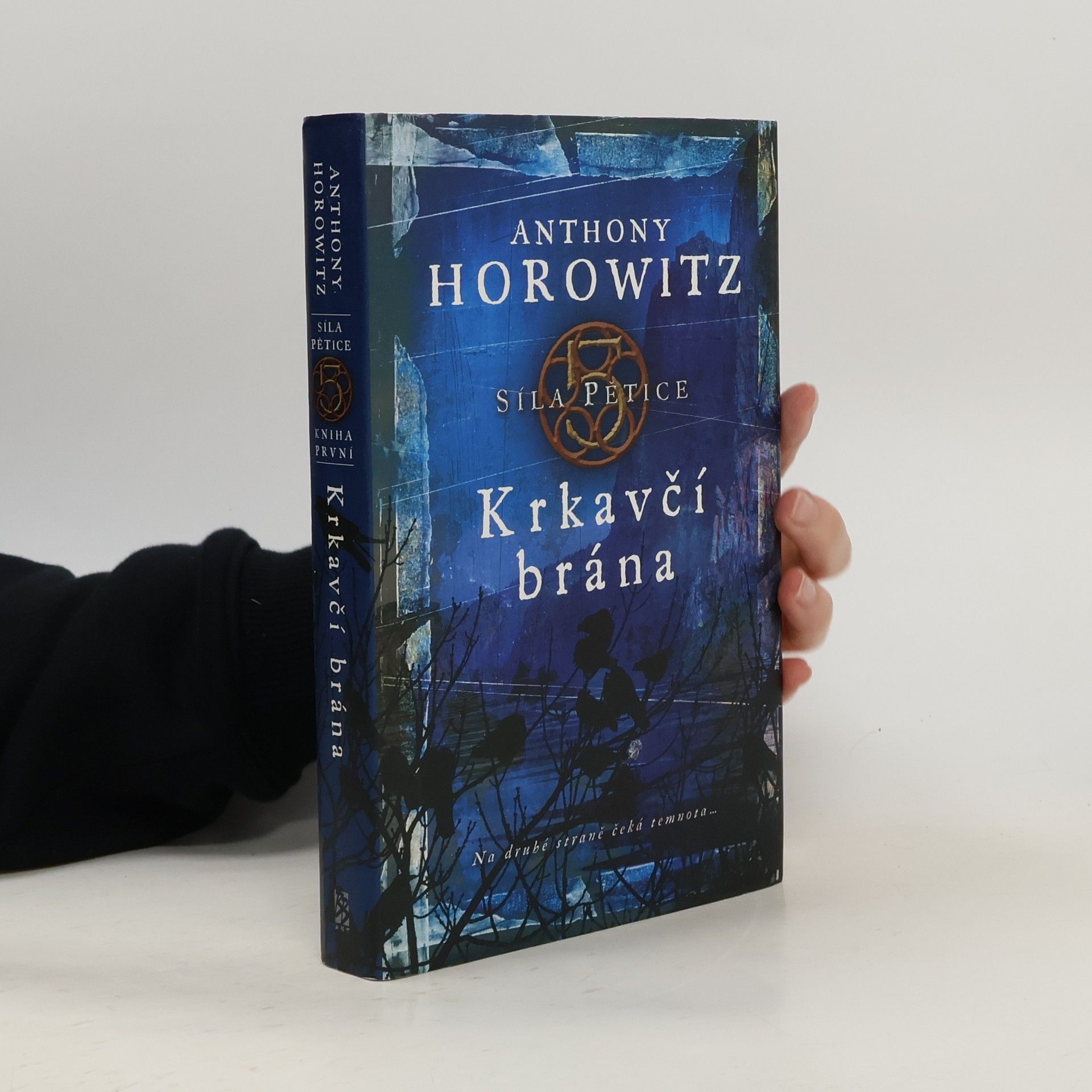 Anthony Horowitz Síla pětice. Krkavčí brána.