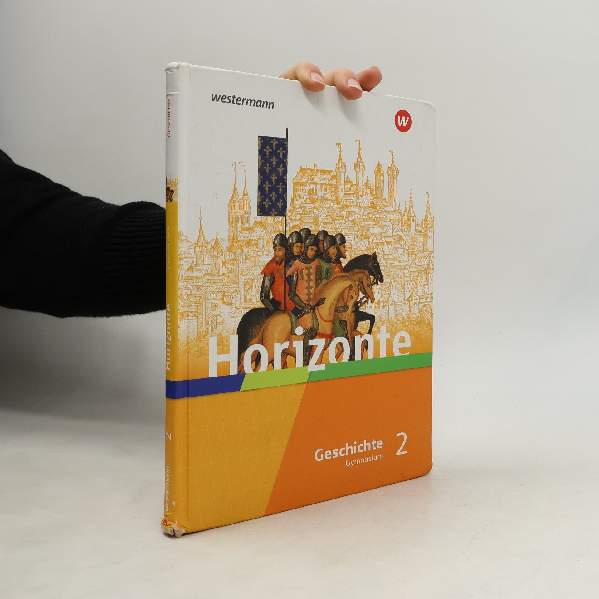 Westermann Schulbuch Horizonte - Geschichte 2. Schülerband. Mittelalter bis Absolutismus und Aufklärung. Für Gymnasien in Hessen und im Saarland