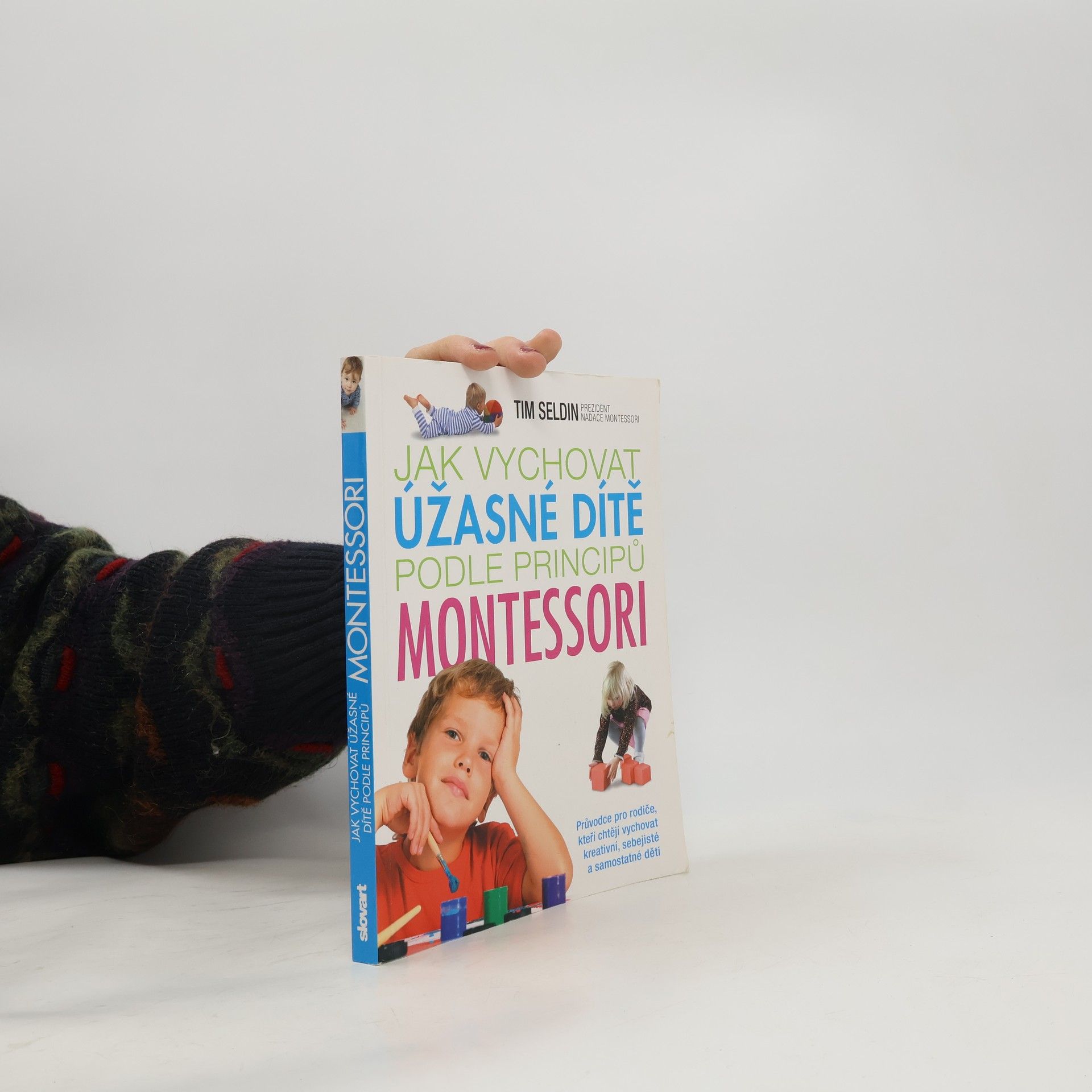 Tim Seldin Jak vychovat úžasné dítě podle principů Montessori