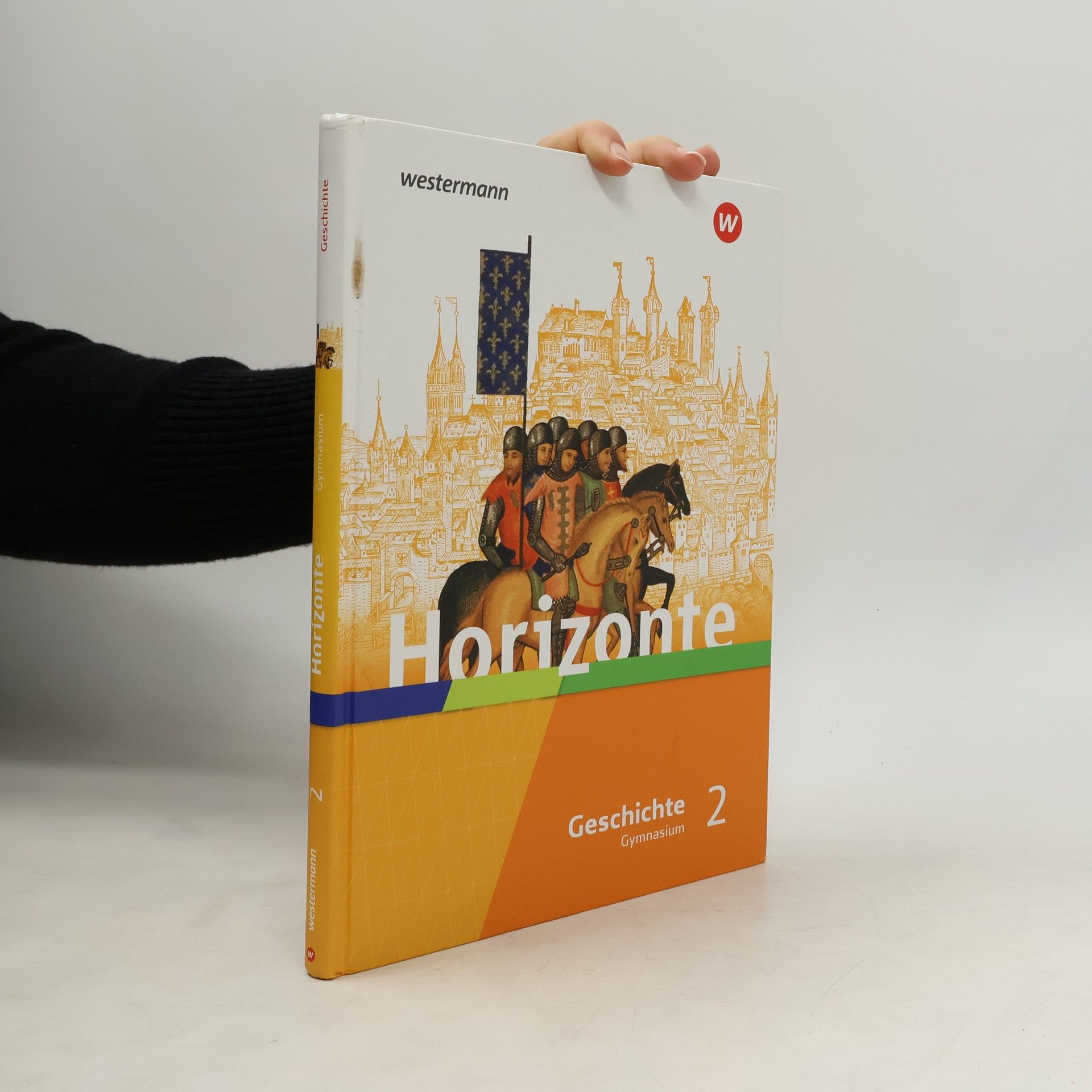 Westermann Schulbuch Horizonte - Geschichte 2. Schülerband. Mittelalter bis Absolutismus und Aufklärung. Für Gymnasien in Hessen und im Saarland