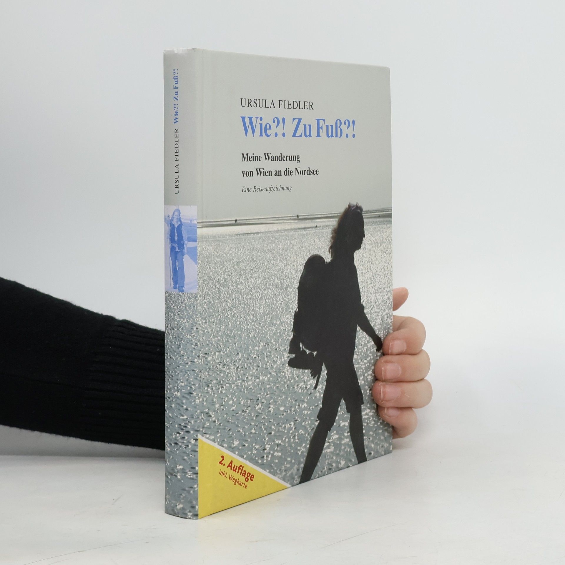 Ursula Fiedler Wie?! Zu Fuß?!