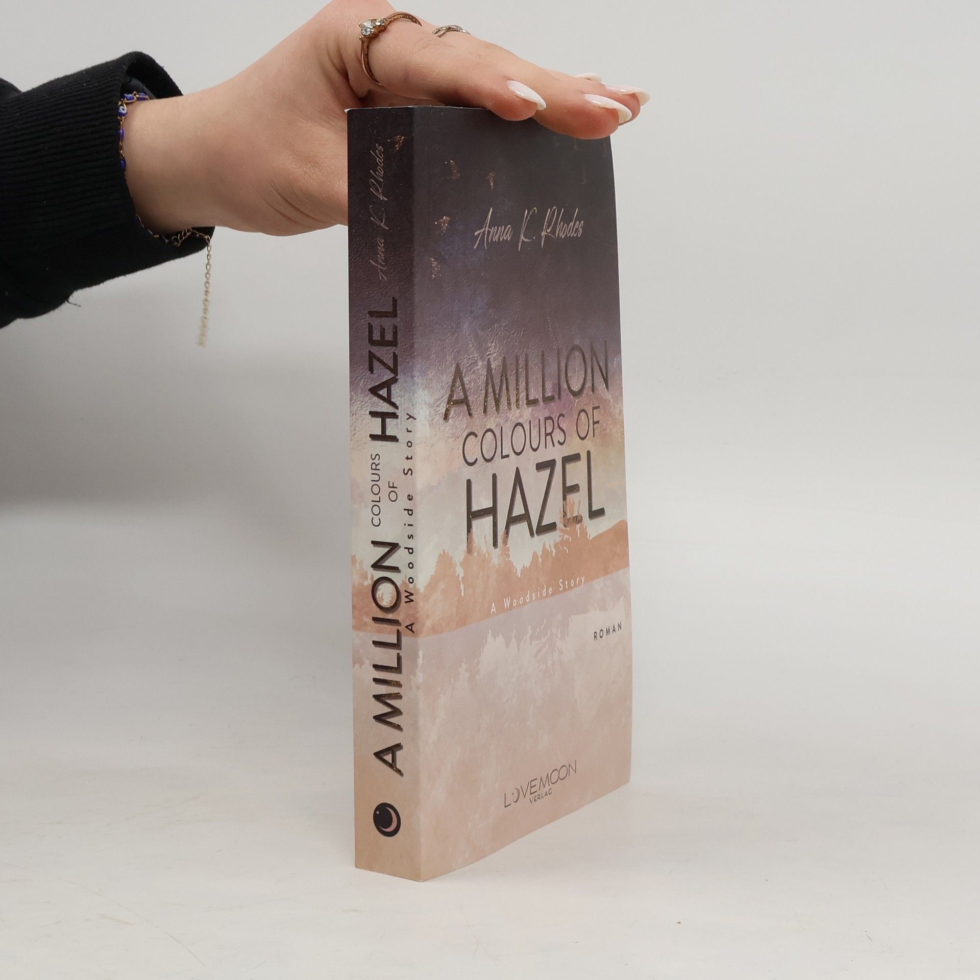 Anna K. Rhodes A Million Colours of Hazel. A Woodside Story