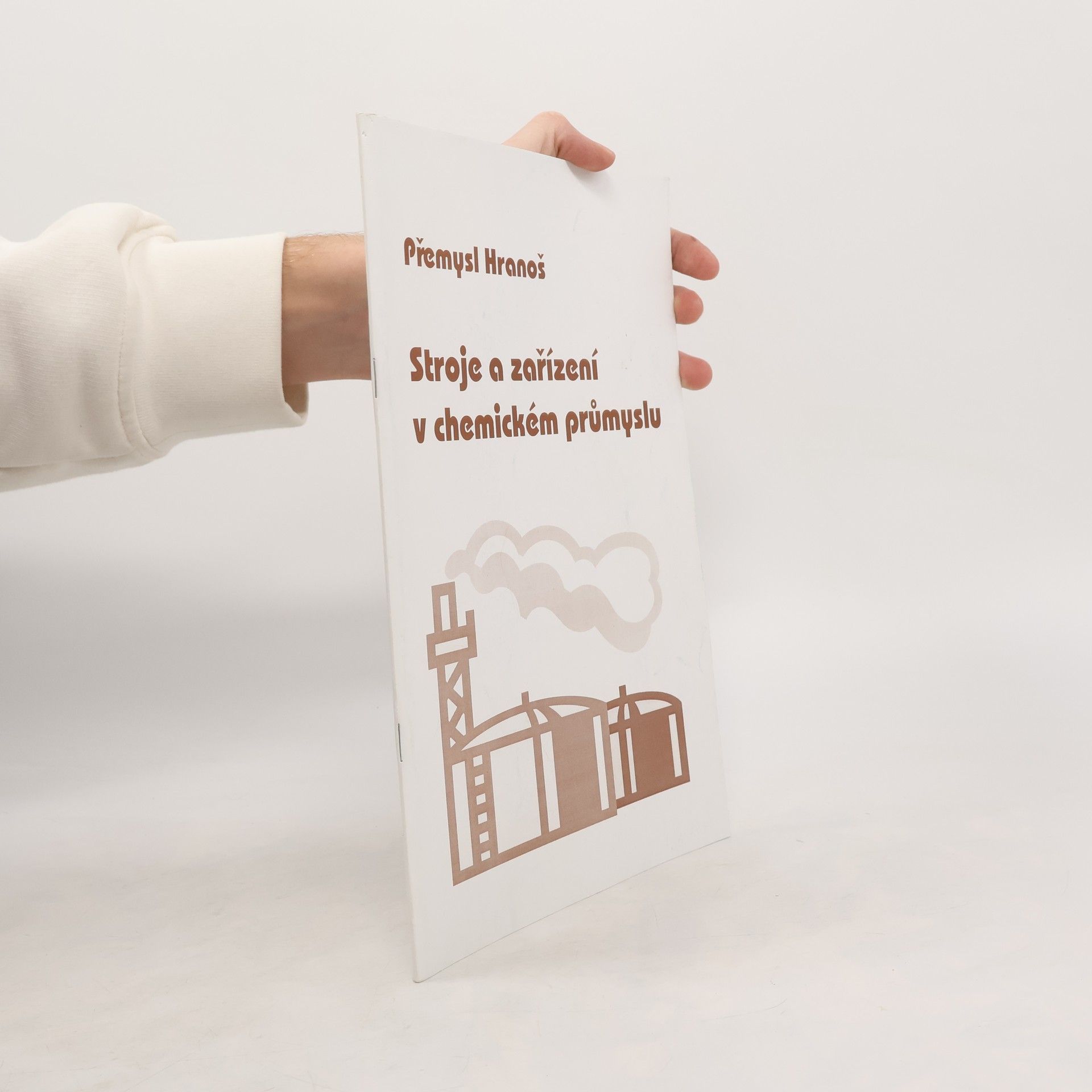 Přemysl Hranoš Stroje a zařízení v chemickém průmyslu