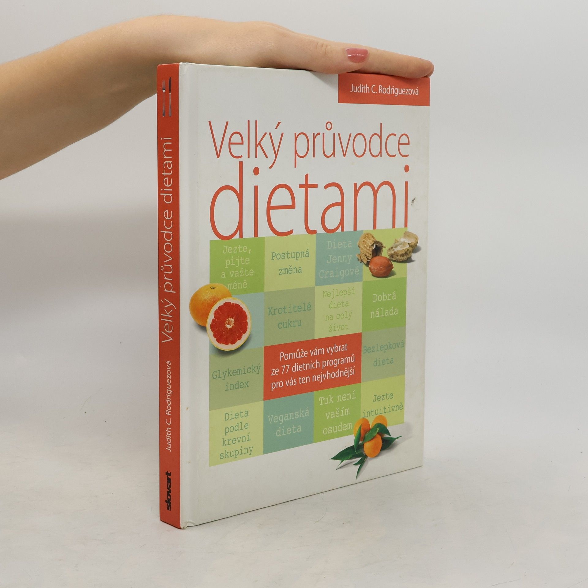 Judith C. Rodriguez Velký průvodce dietami. Vyberte tu nejlepší pro vás!