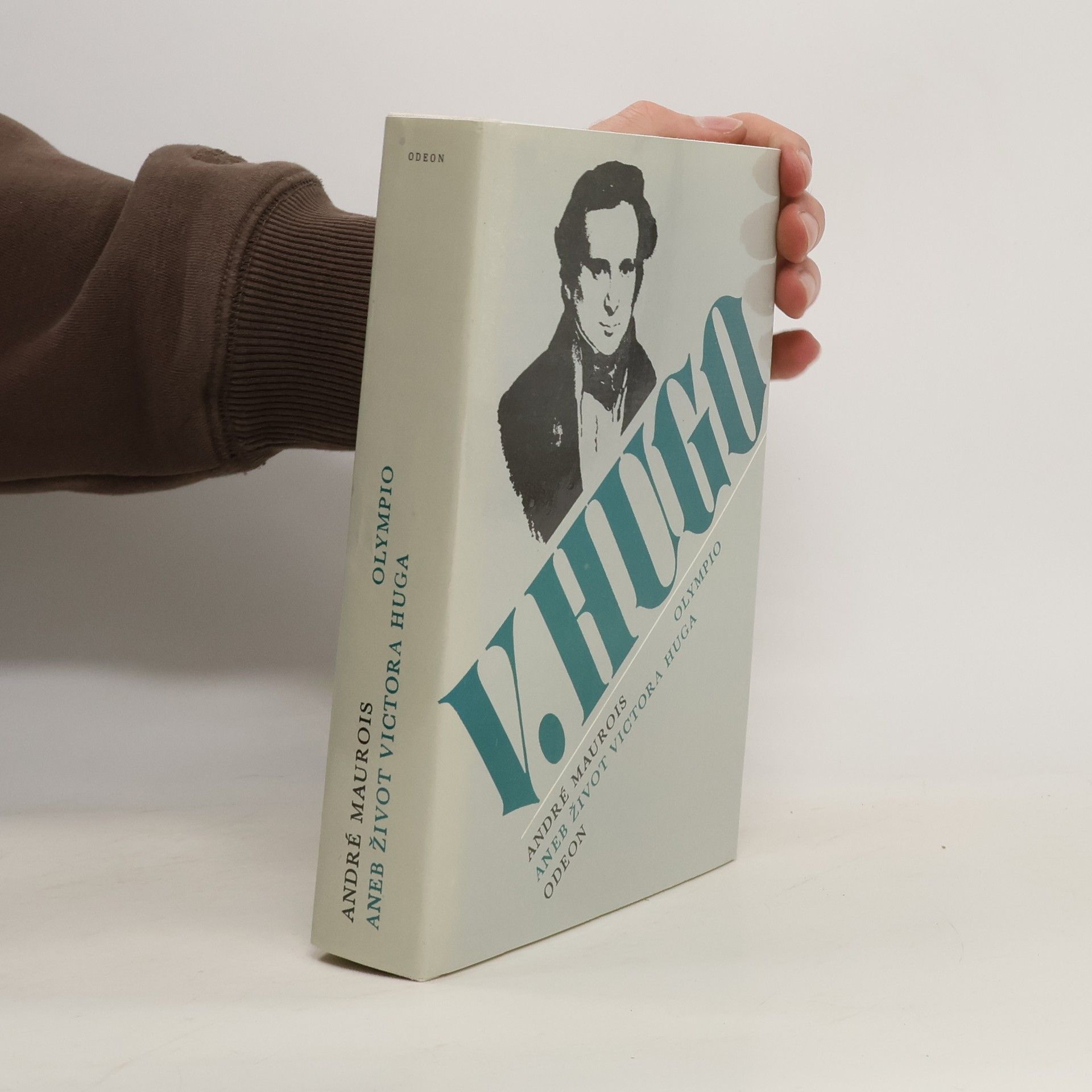 André Maurois Olympio aneb život Victora Huga