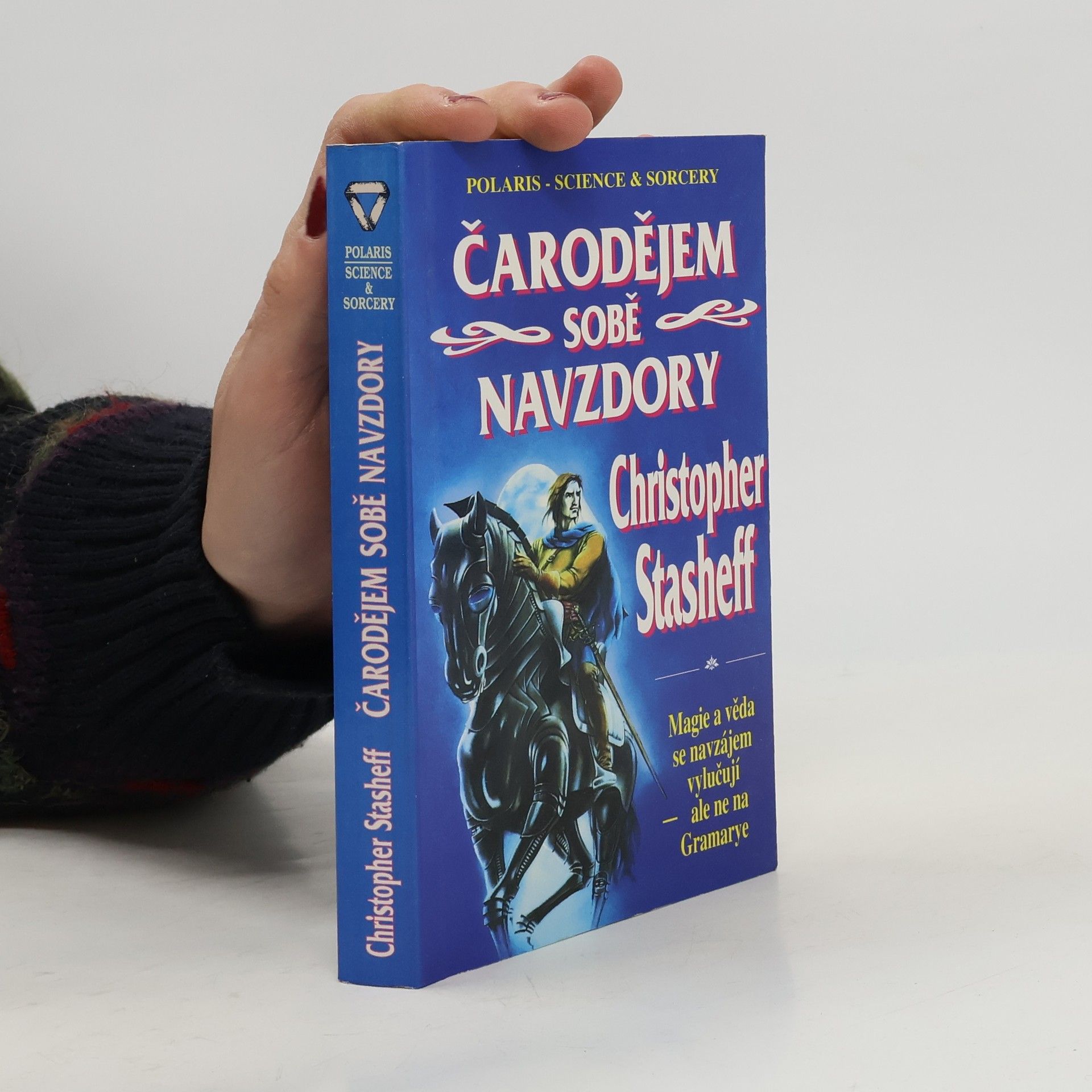 Čarodějem sobě navzdory. 1. díl