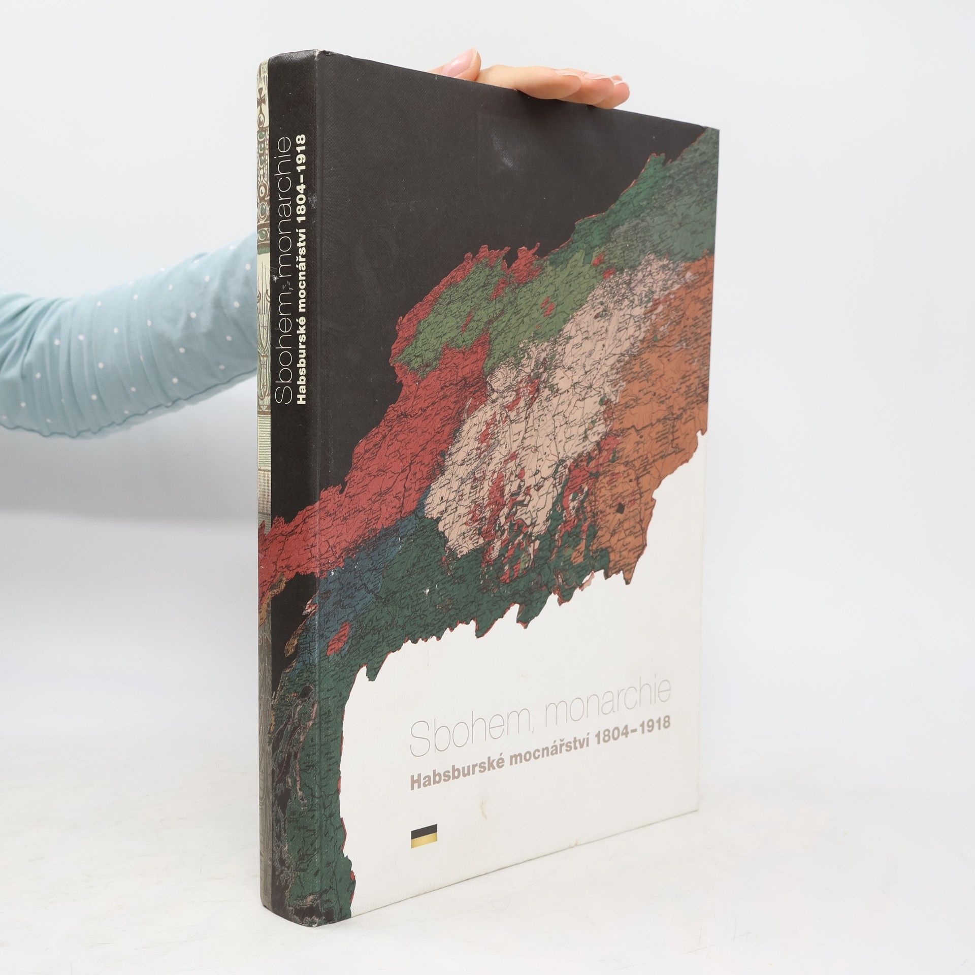 Lubomír Novotný Sbohem, monarchie. Habsburské mocnářství 1804–1918