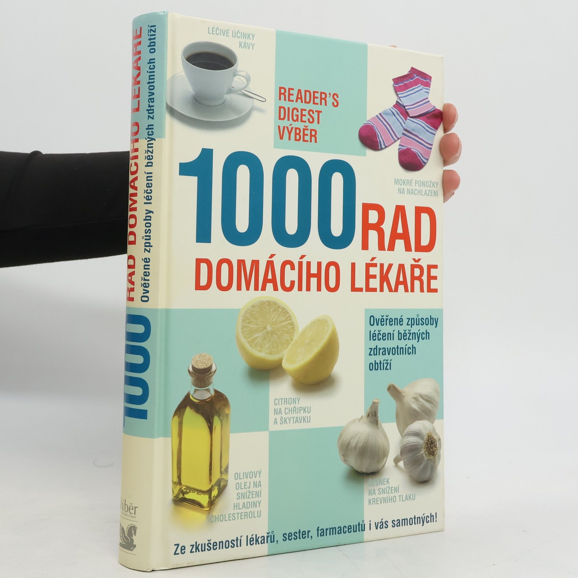 Auteurscollectief 1000 rad domácího lékaře. Ověřené způsoby léčení běžných zdravotních obtíží