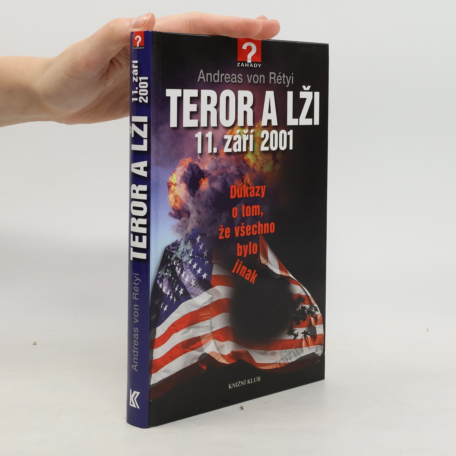 Andreas von Rétyi Teror a lži 11. září 2001. Důkazy o tom, že všechno bylo jinak.