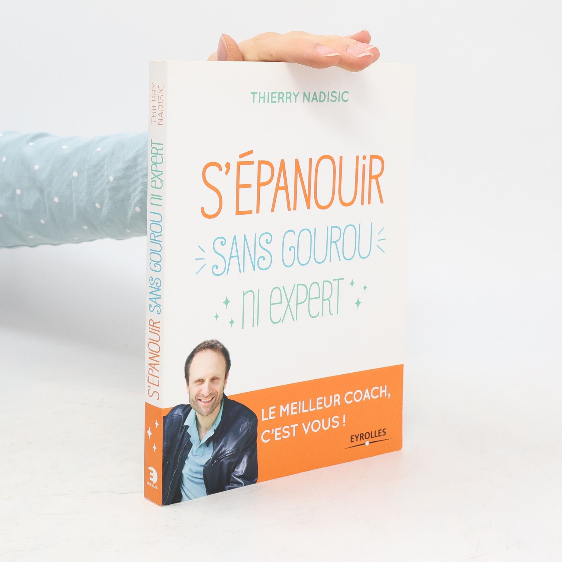 Thierry Nadisic S'épanouir sans gourou ni expert