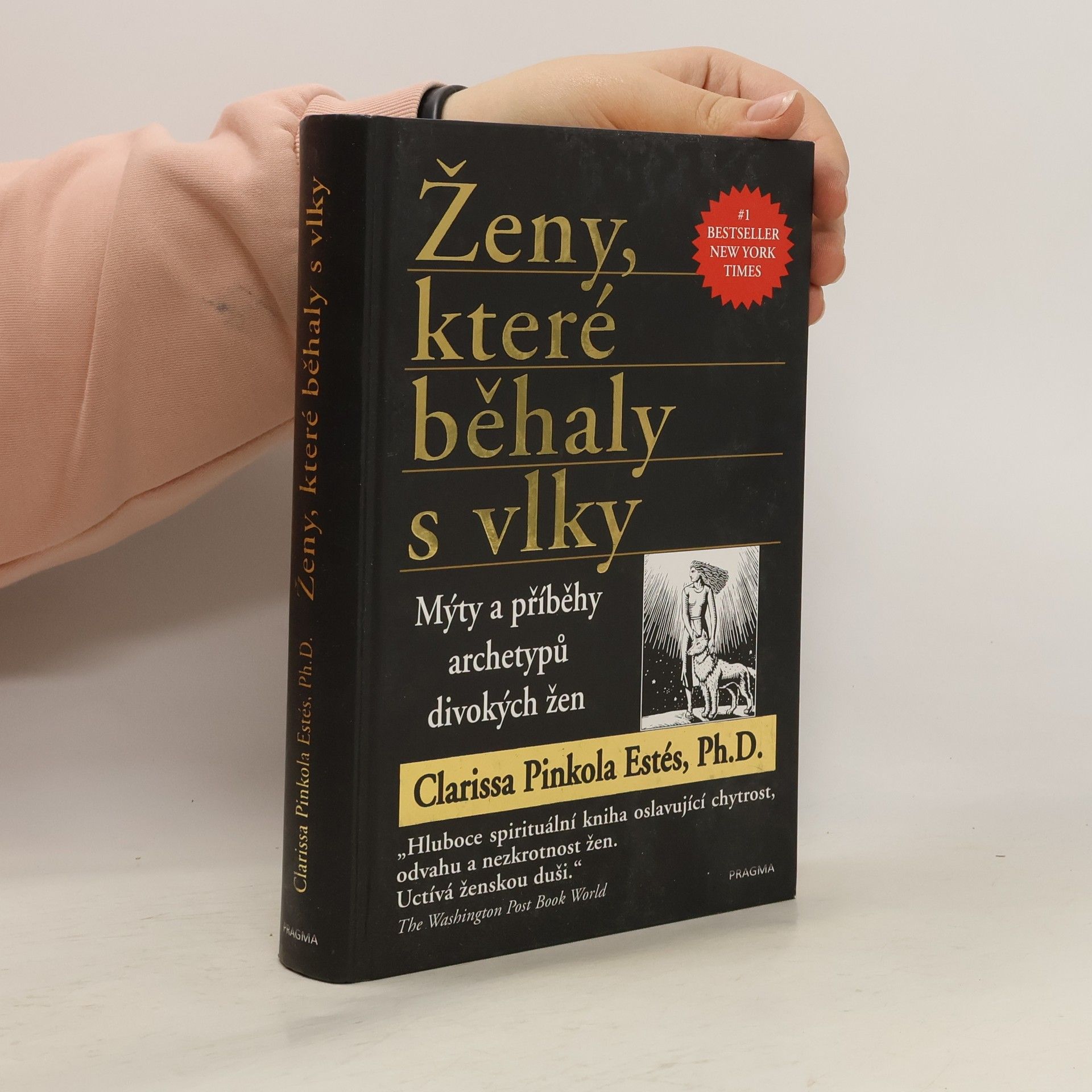 Clarissa Pinkolová Estésová Ženy, které běhaly s vlky