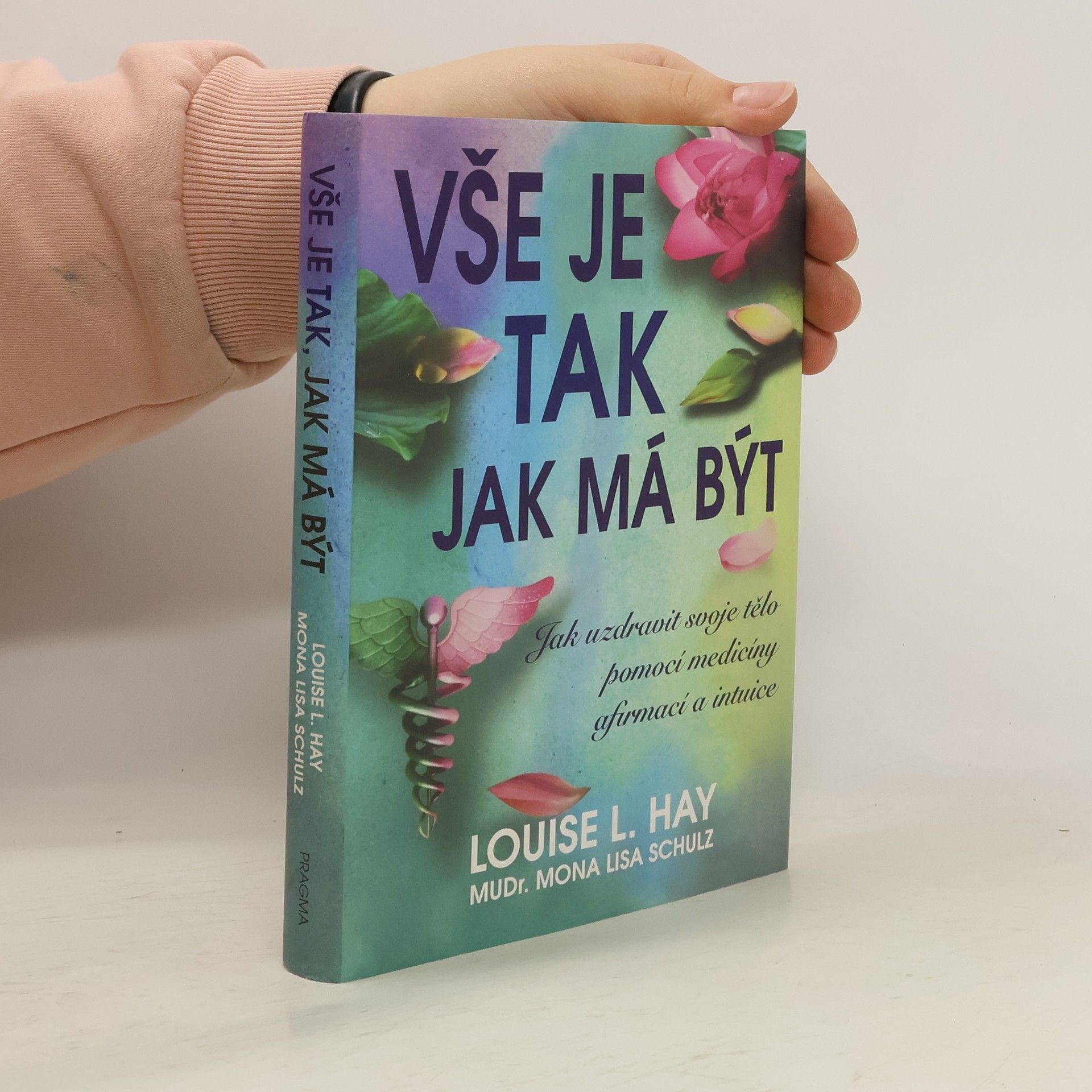 Louise Lynn Hay Vše je tak, jak má být