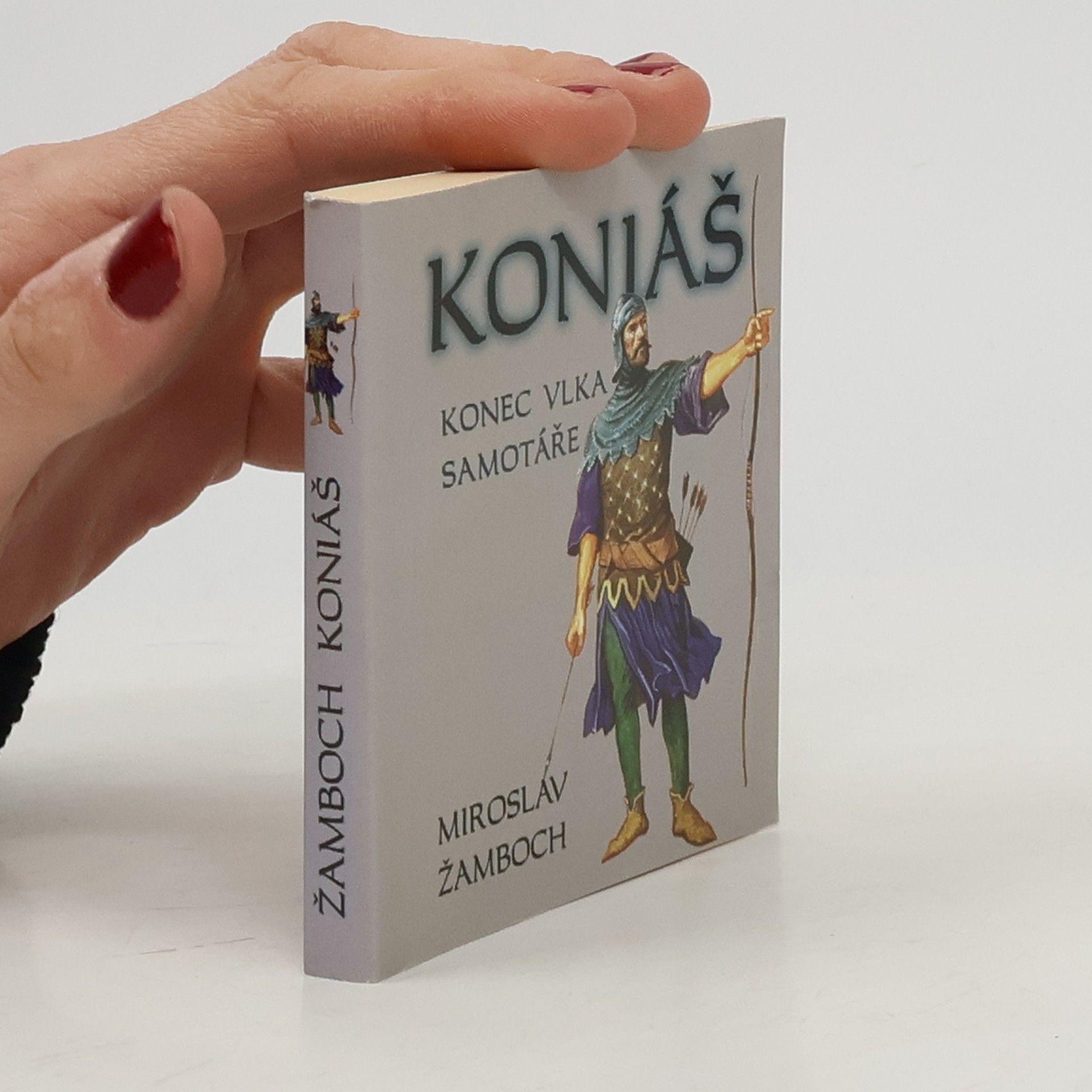 Miroslav Žamboch Koniáš - konec vlka samotáře