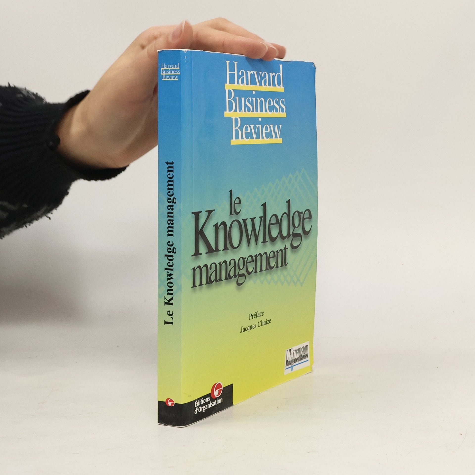 Harvard Business School Publishing Corporation Harvard Business Review: Le Knowledge Management