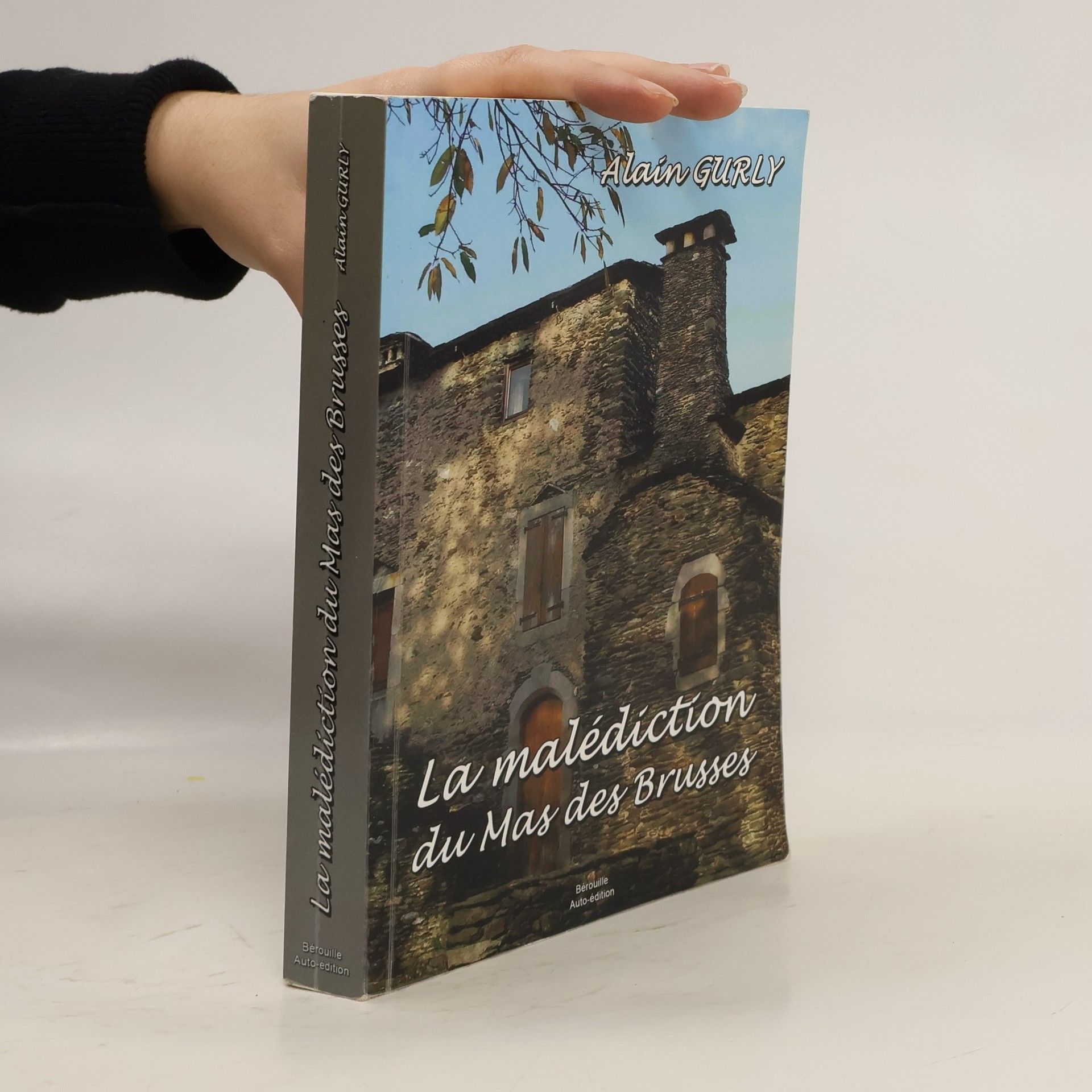 Alaín Gurly La malédiction du Mas des Brusses