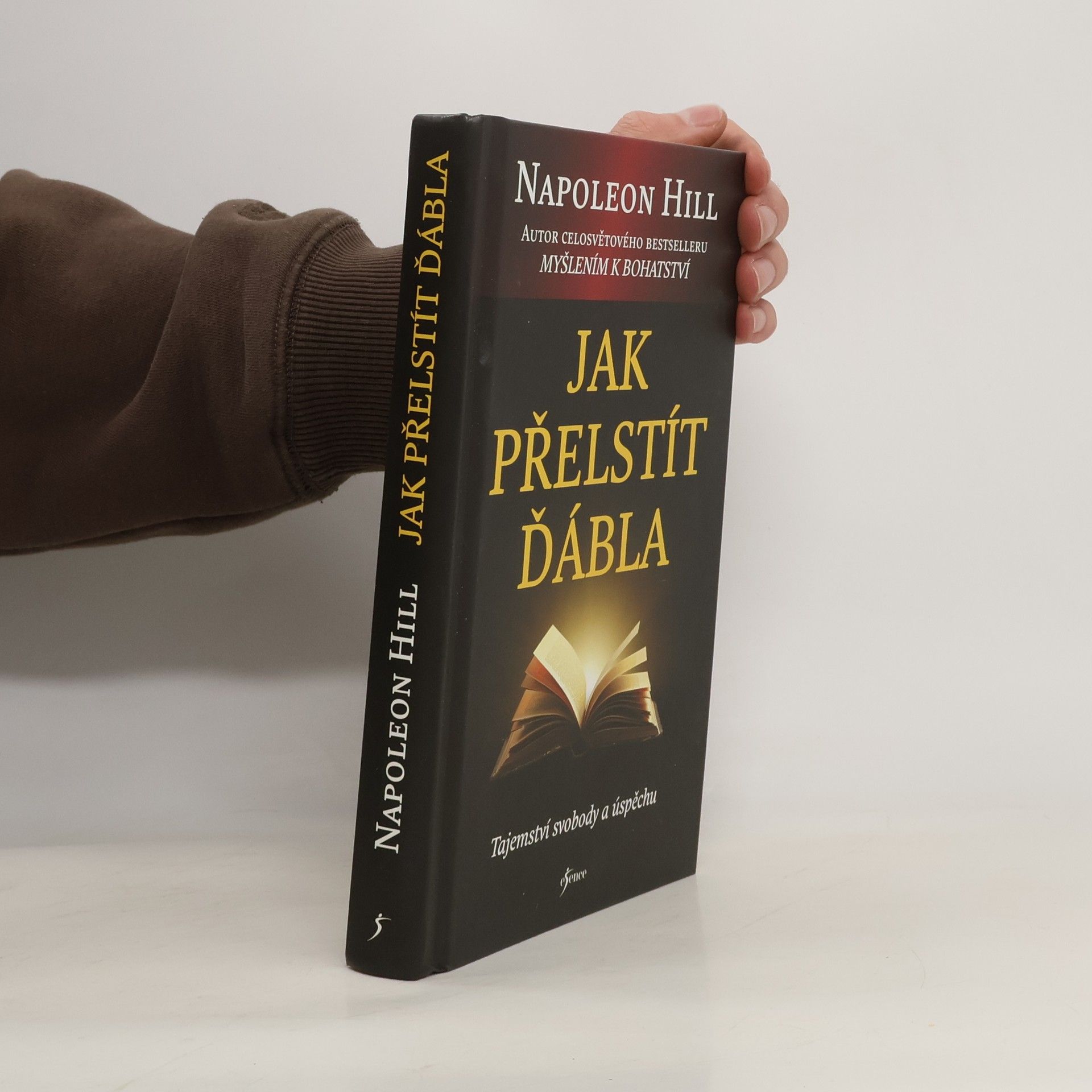 Napoleon Hill Jak přelstít ďábla. Tajemství svobody a úspěchu