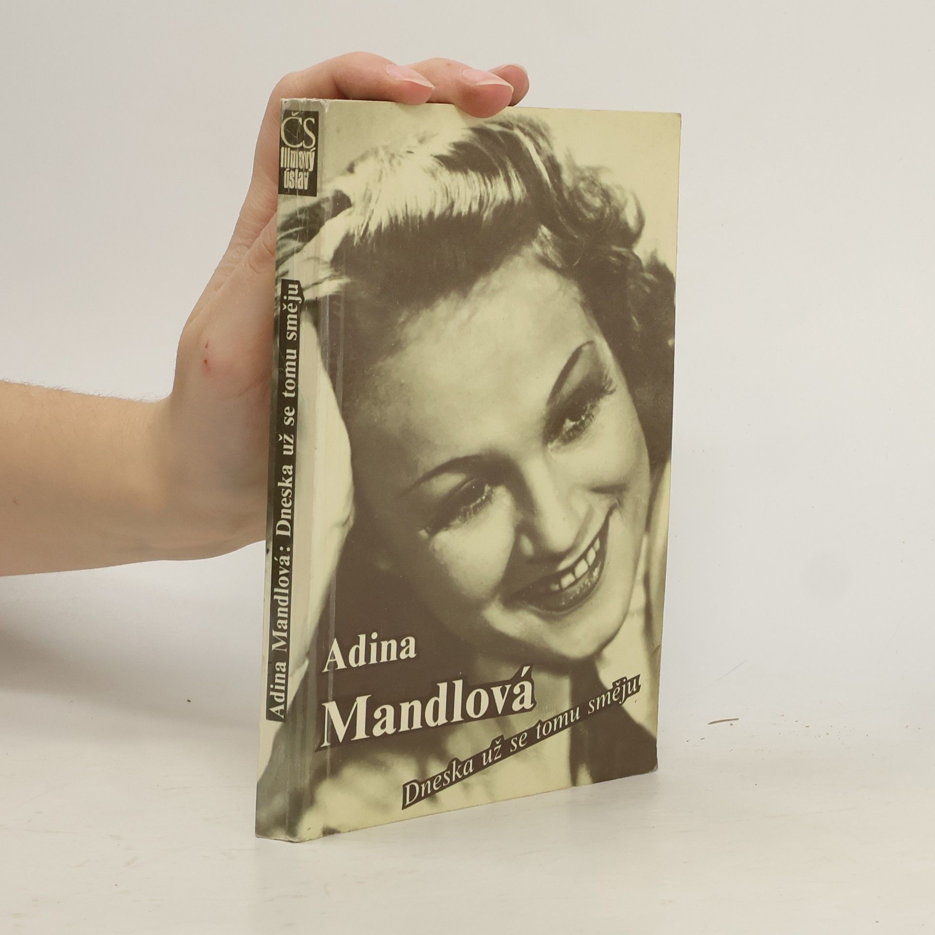 Adina Mandlová Adina Mandlová. Dneska už se tomu směju