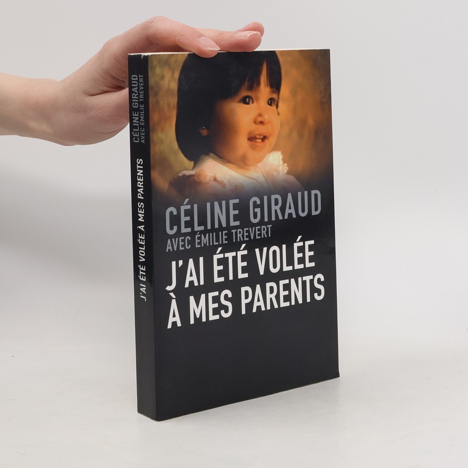 Céline Giraud J'ai été volée à mes parents