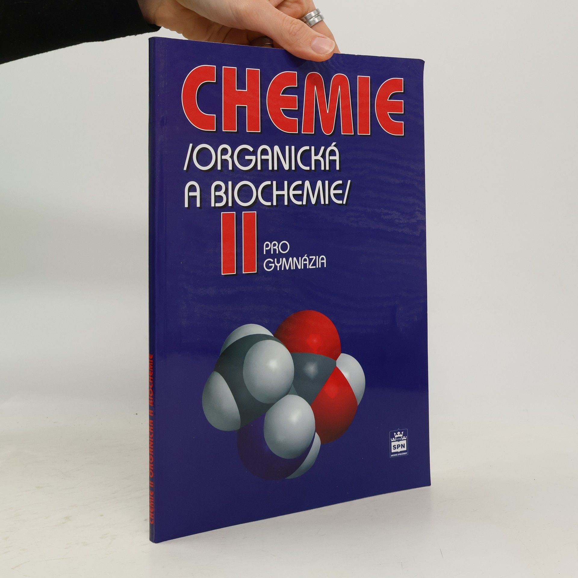 Karel Kolář Chemie II : (organická a biochemie) : pro gymnázia
