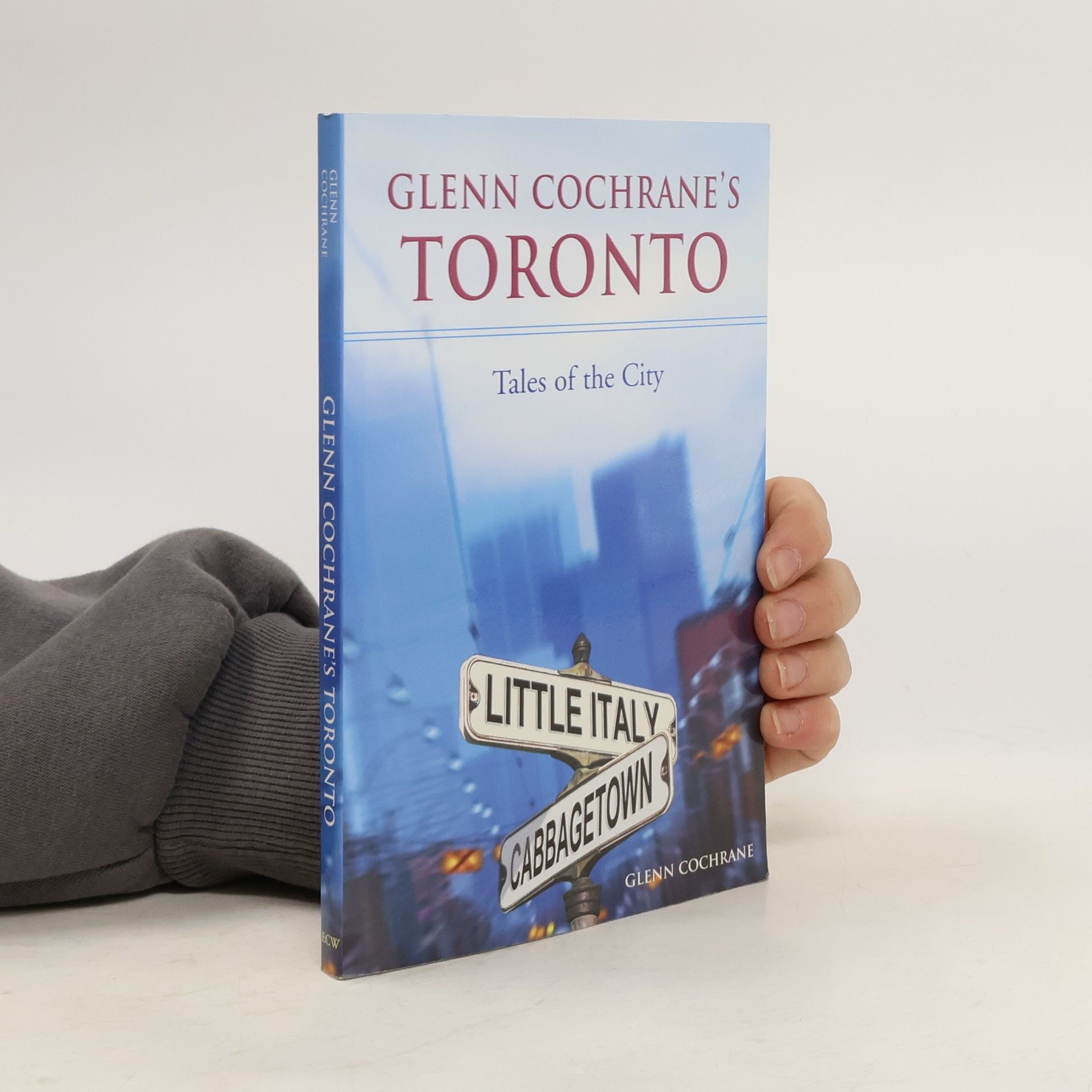 Glenn Cochrane Glenn Cochrane's Toronto