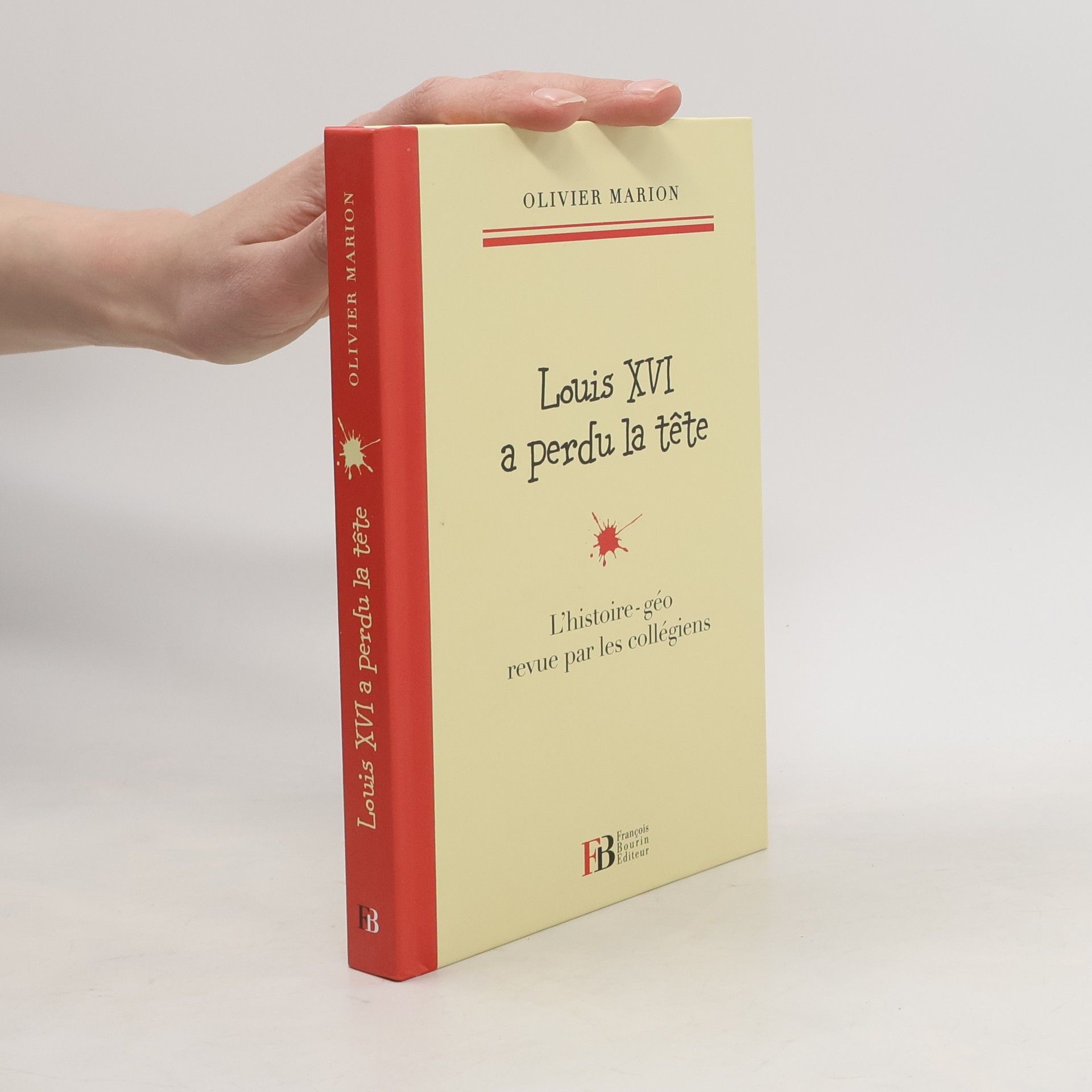 Olivier Marion Louis XVI a perdu la tête