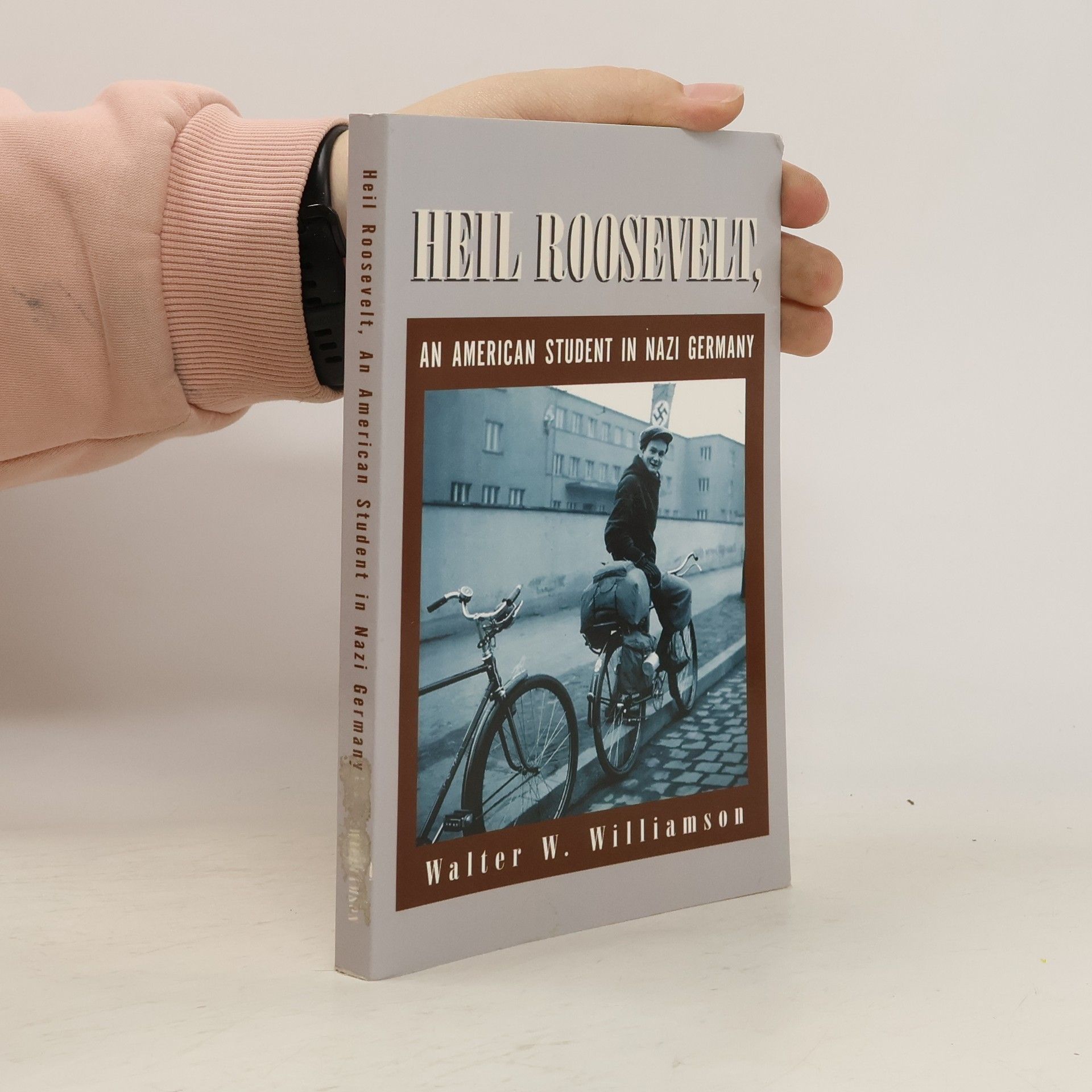 W. (Walter) Williamson Heil Roosevelt, an American Student in Nazi Germany