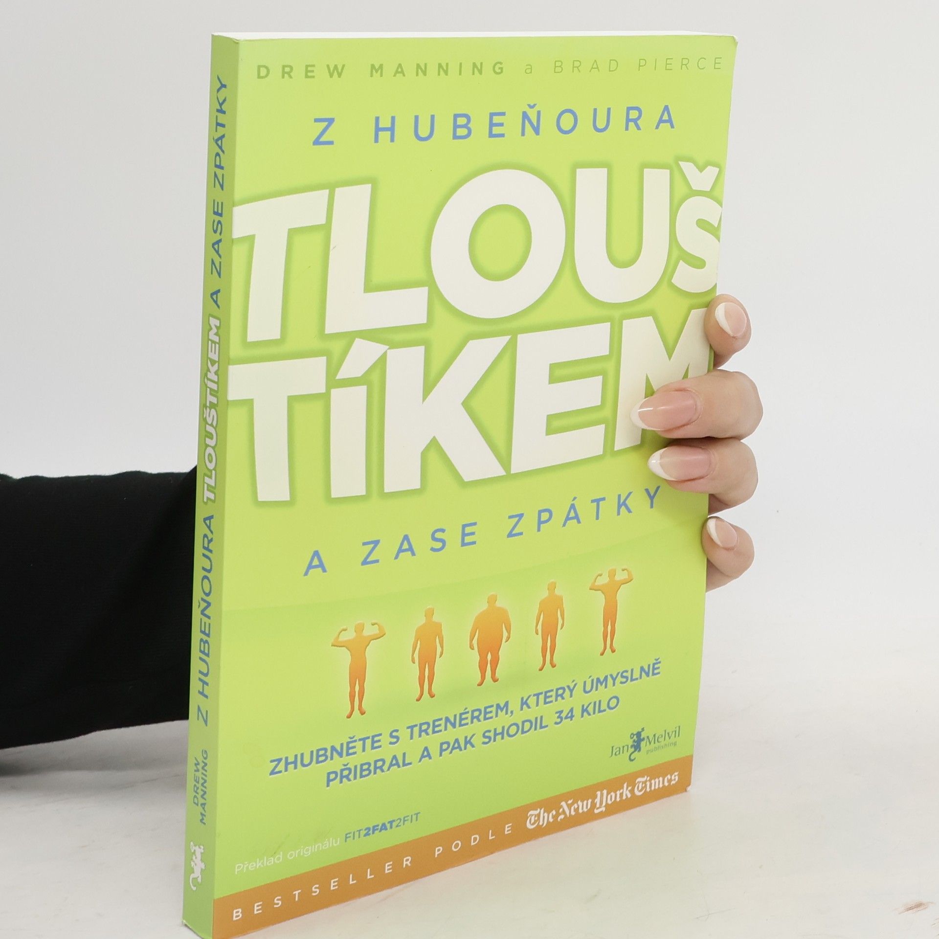 Drew Manning Z hubeňoura tlouštíkem a zase zpátky