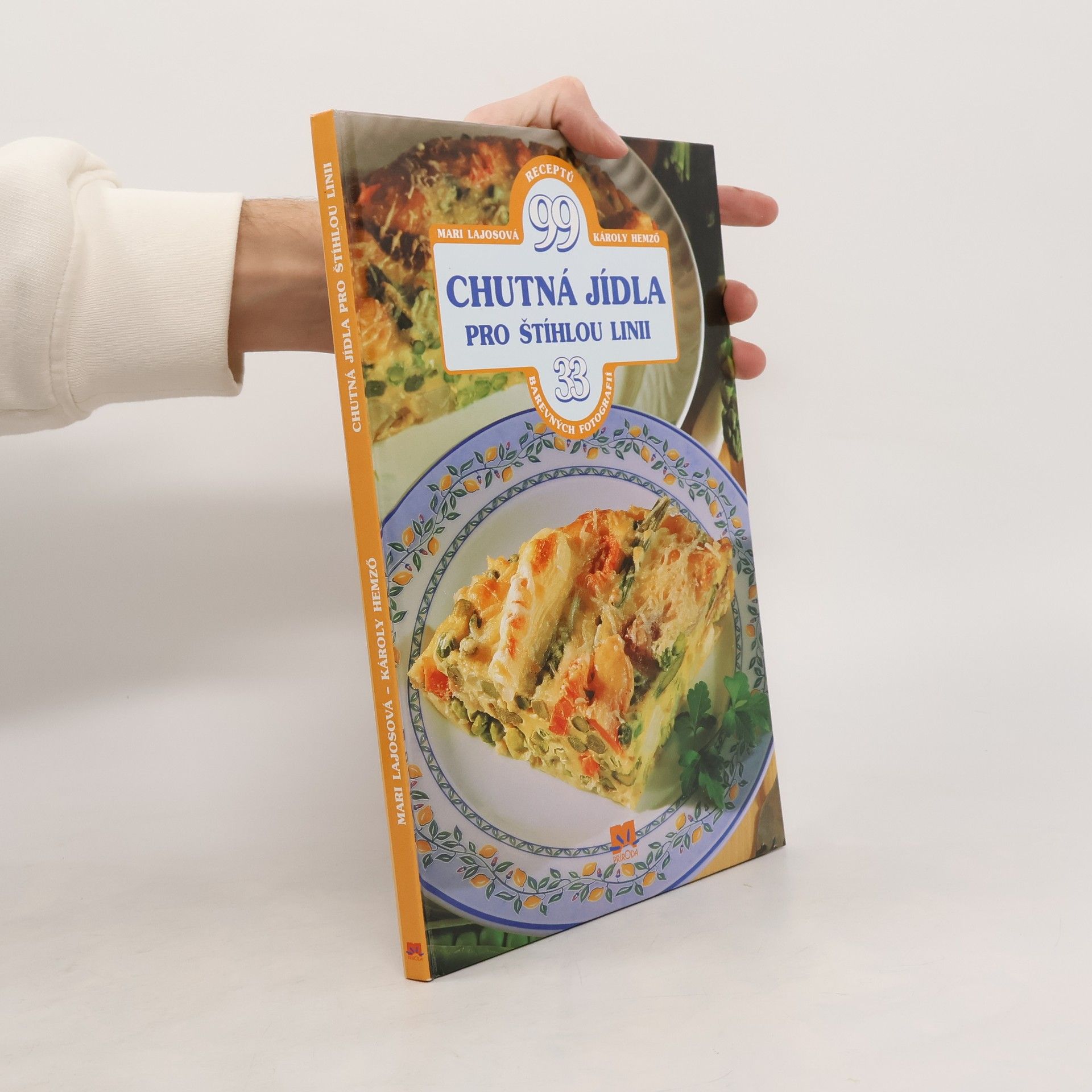 Chutná jídla pro štíhlou linii : 99 receptů