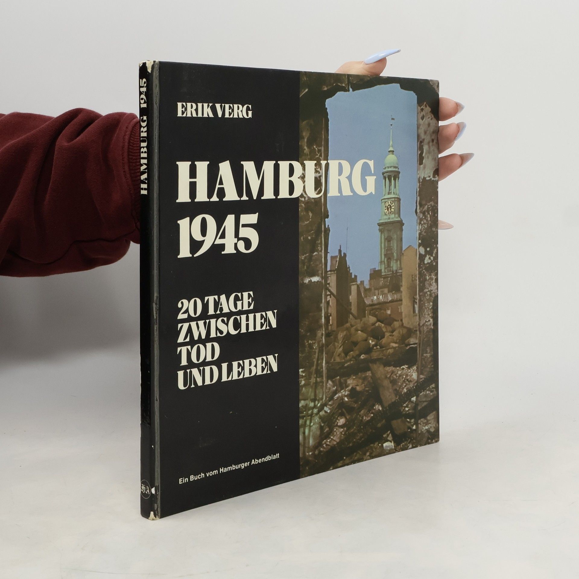 Hamburg 1945: 20 Tage zwischen Tod und Leben